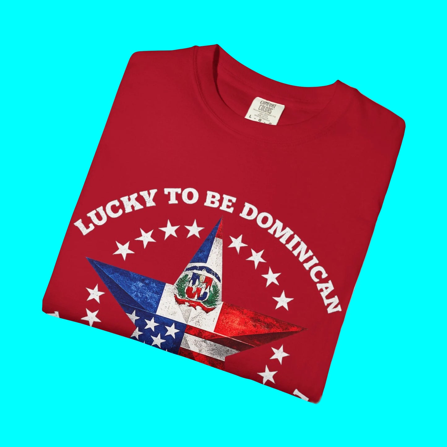 Lucky To Be Dominican, Proud To Be American T-shirt | Dominican Republic USA Funny Viral Latino Tees | Heavyweight Cotton