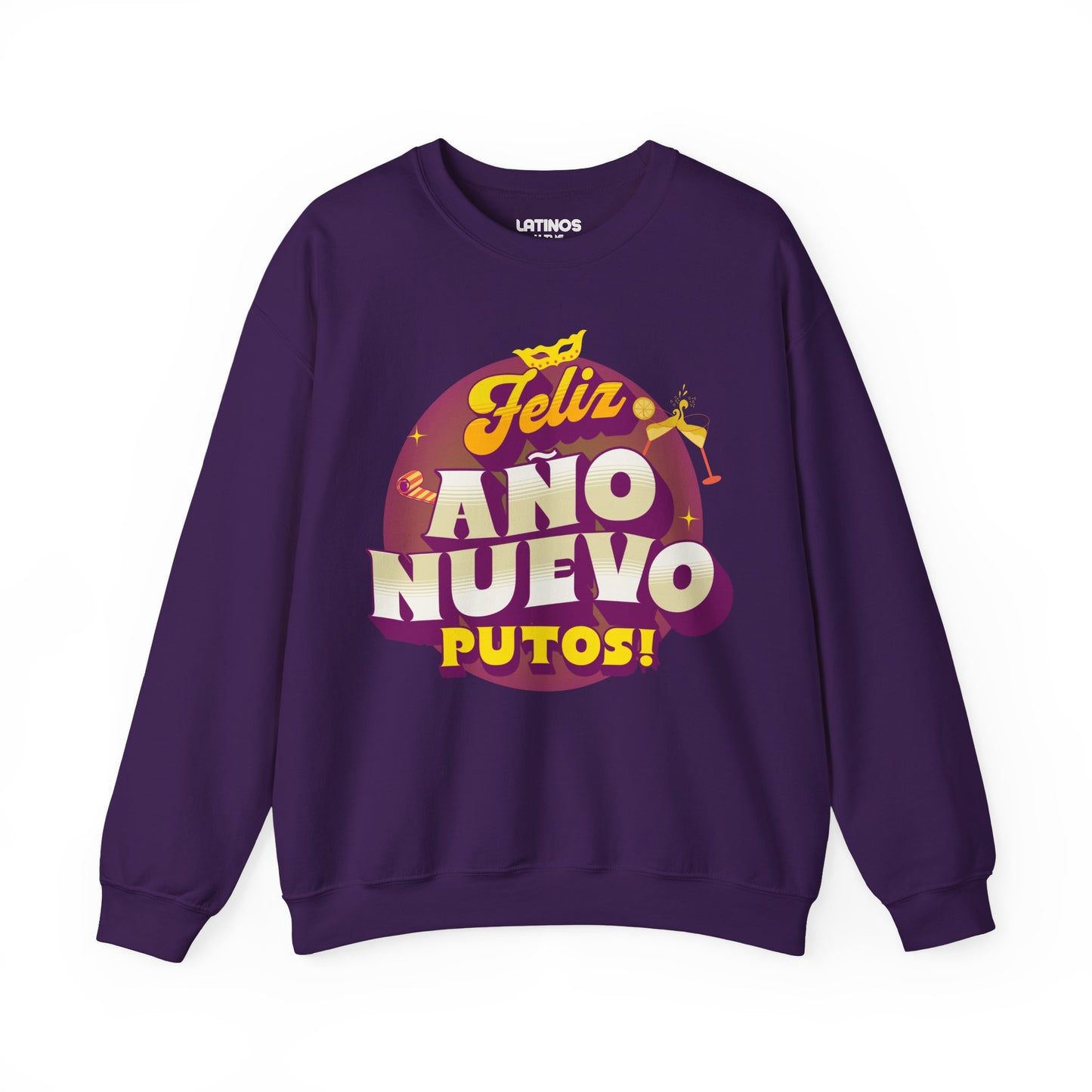 Feliz Año Nuevo Putos! 2025 Latino Happy New Year Crewneck Sweater | Funny NYE | 3 Colors - Latinos 4 The World