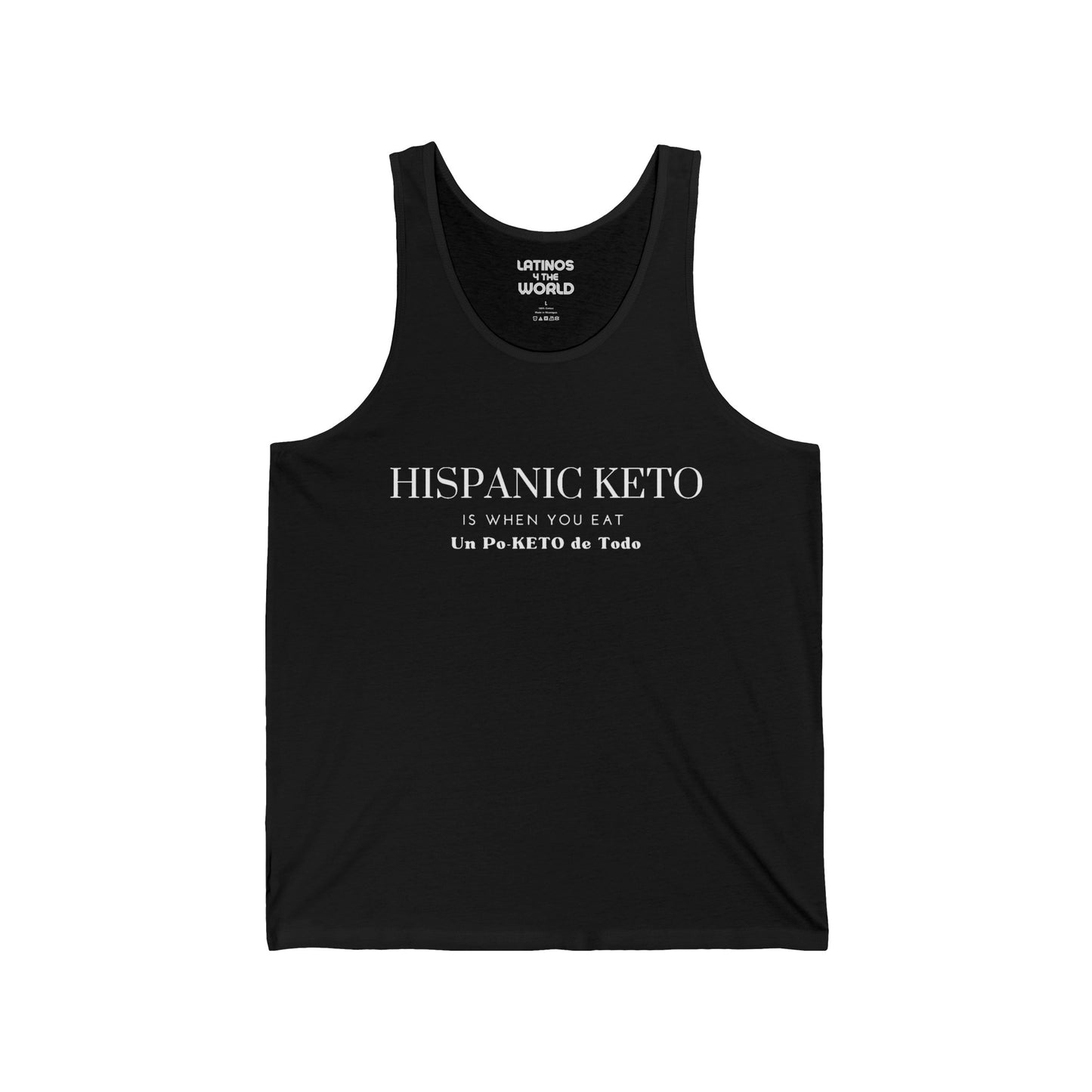 Hispanic Keto Is When You Eat Un Po-Keto De Todo Tanktop | Light Cotton | Funny Viral Latino Tees | Unisex - 4 COLORS - Latinos 4 The World