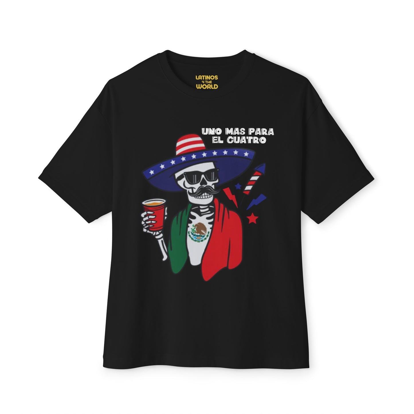 Uno Mas Para El Cuatro Skeleton T-shirt | 4th Of July Mexico Funny Viral Latino Tees | Unisex - 3 Colors - Latinos 4 The World