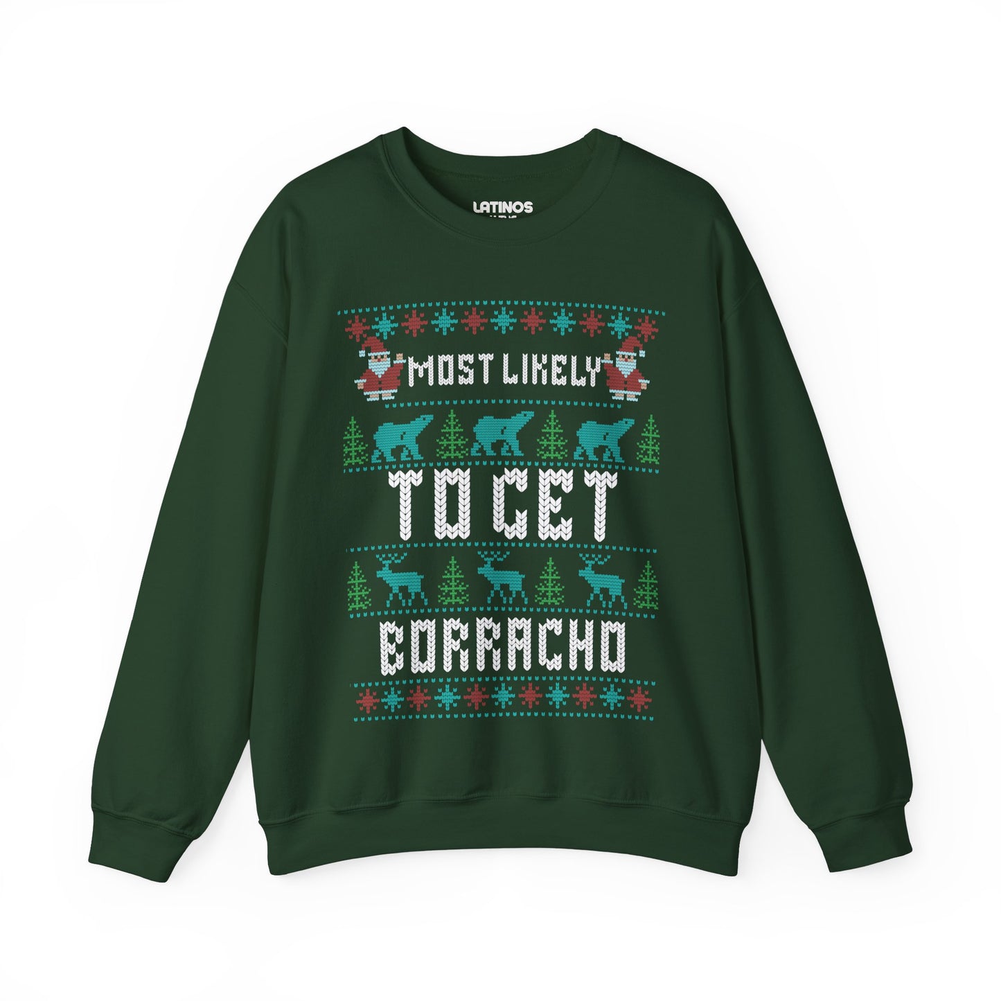 Most Likely To Get Borracho Ugly Christmas Crewneck Sweater | Latino | 3 Colors - Latinos 4 The World