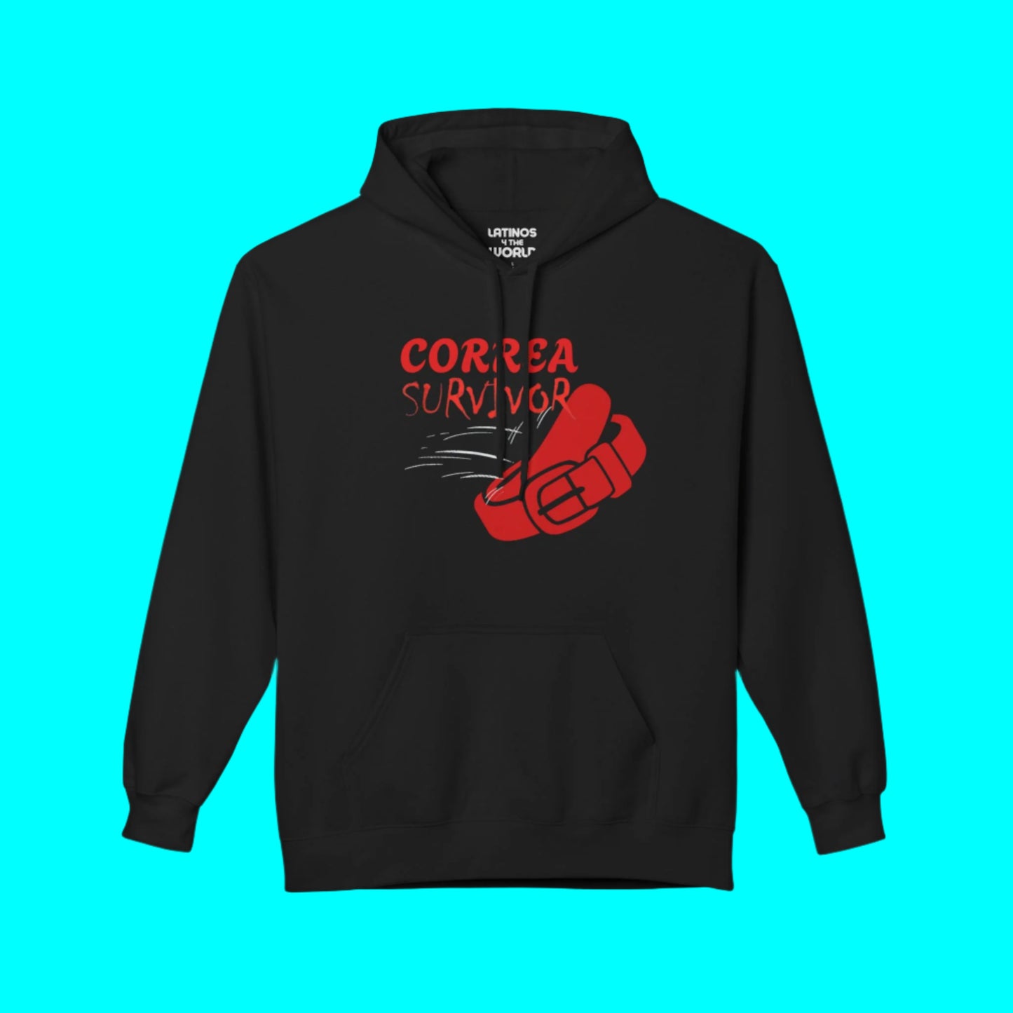 Correa Belt Survivor Comfy Warm Hoodie | Chancleta Cinturon Joke Latino Pride Funny Fleece-Lined | Latinos 4 The World