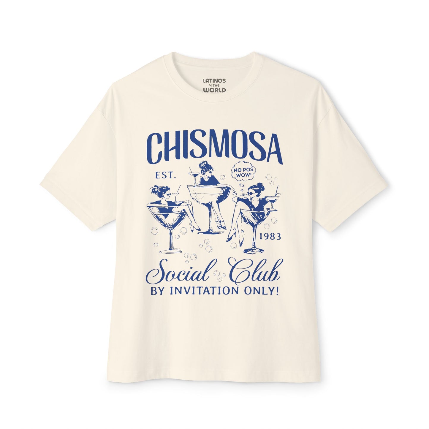 Chismosa Social Club T-shirt | No Pos Wow! By Invitation Only! Funny Latino Unisex Tees | 3 Colors - Latinos 4 The World