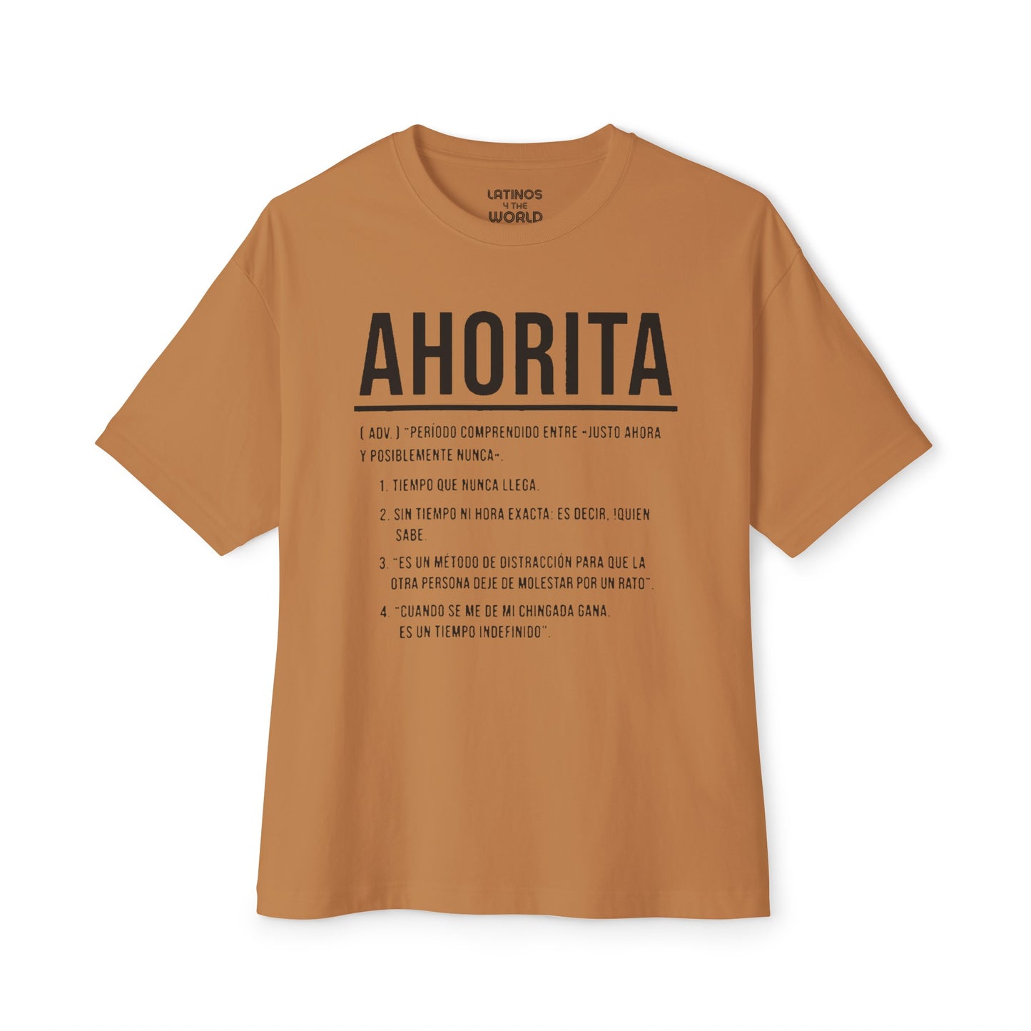 AHORITA Definition, Tiempo Que Nunca Llega T-shirt | Funny Viral Latino Tees | Unisex - 4 Colors - Latinos 4 The World