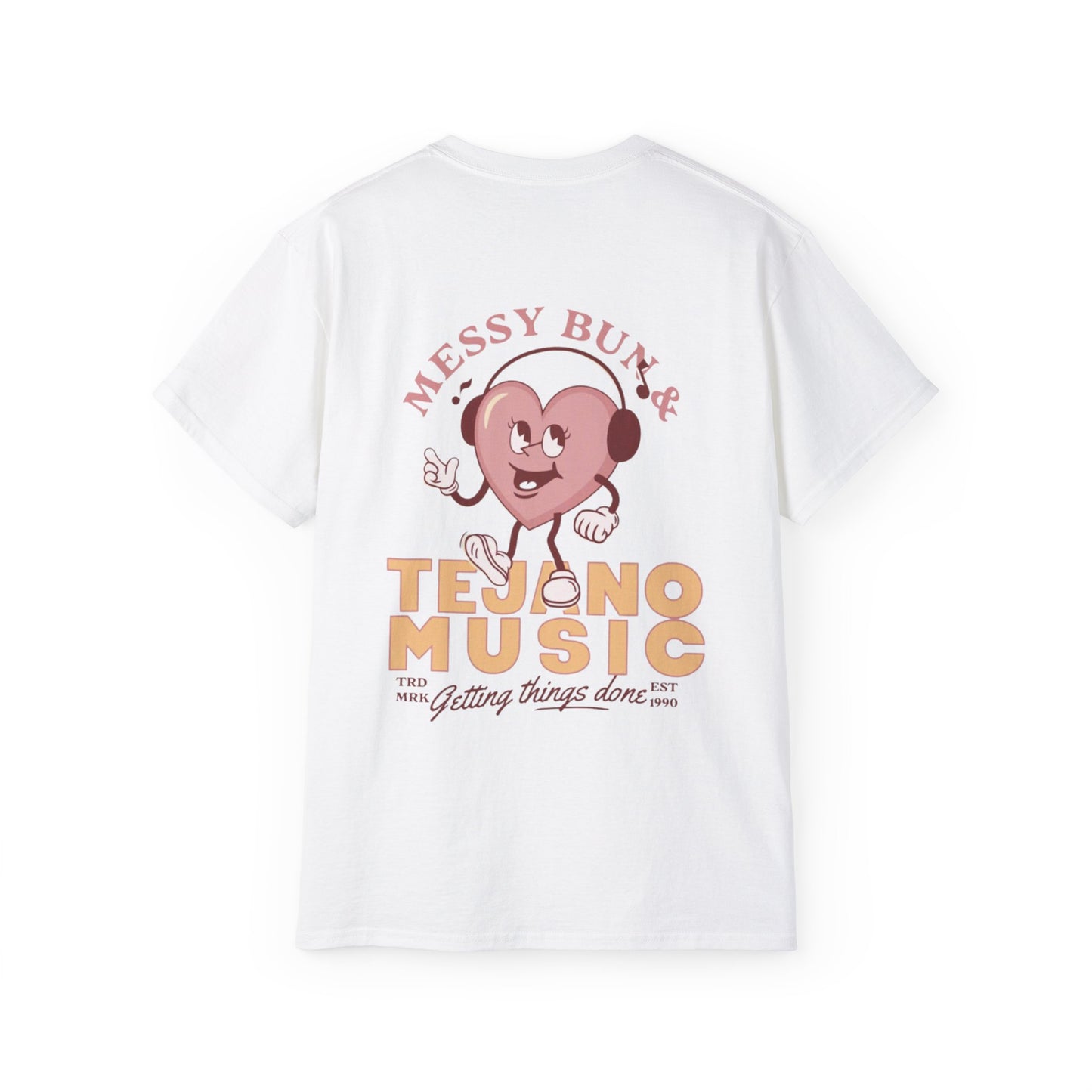 Messy Bun & Tejano Music - Getting Things Done T-shirt | 4 Colors - Heavy Cotton Quality - Latinos 4 The World
