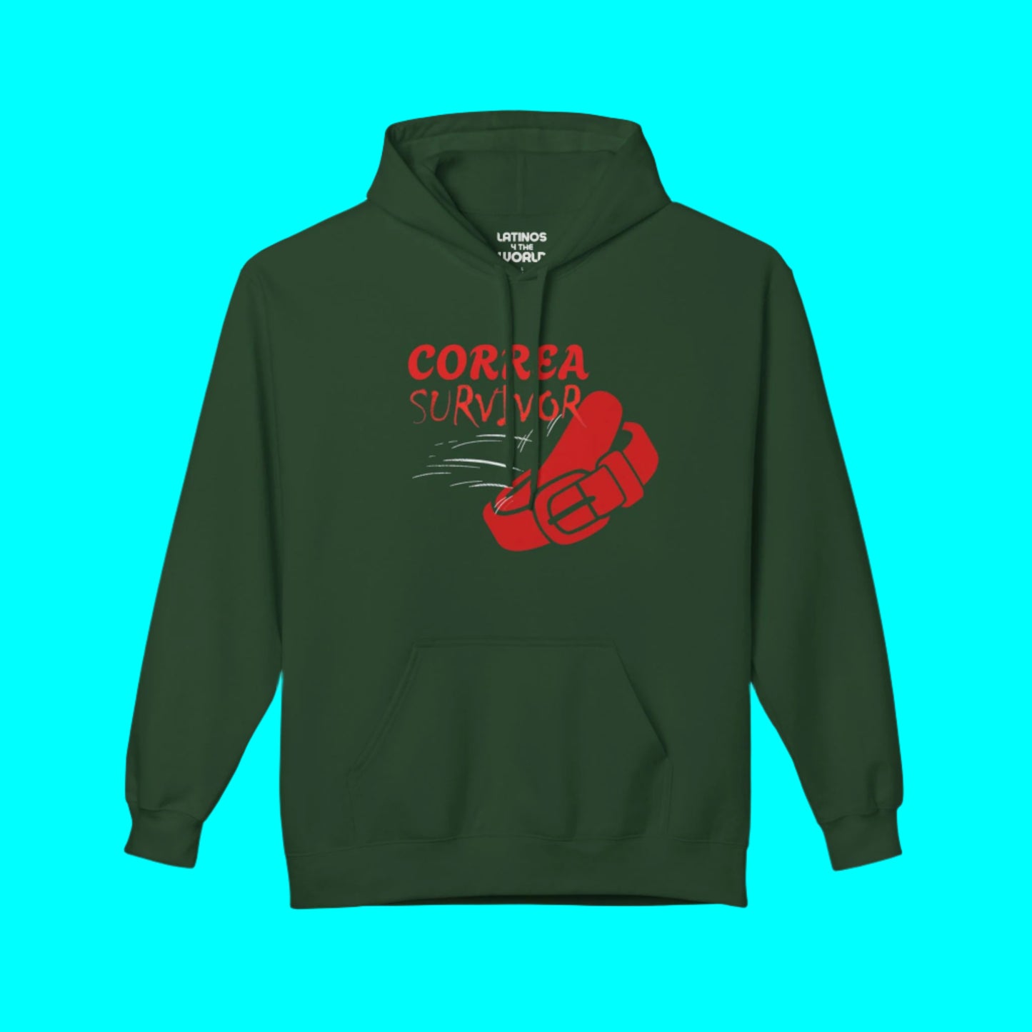 Correa Belt Survivor Comfy Warm Hoodie | Chancleta Cinturon Joke Latino Pride Funny Fleece-Lined | Latinos 4 The World