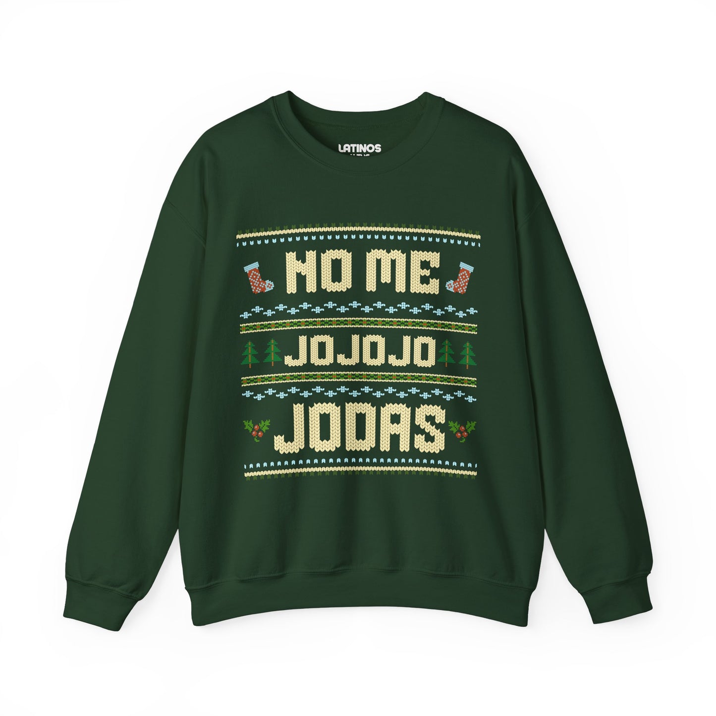 No Me Jo Jo Jodas Ugly Christmas Crewneck Sweater | Funny Spanish Latino | 3 Colors - Latinos 4 The World