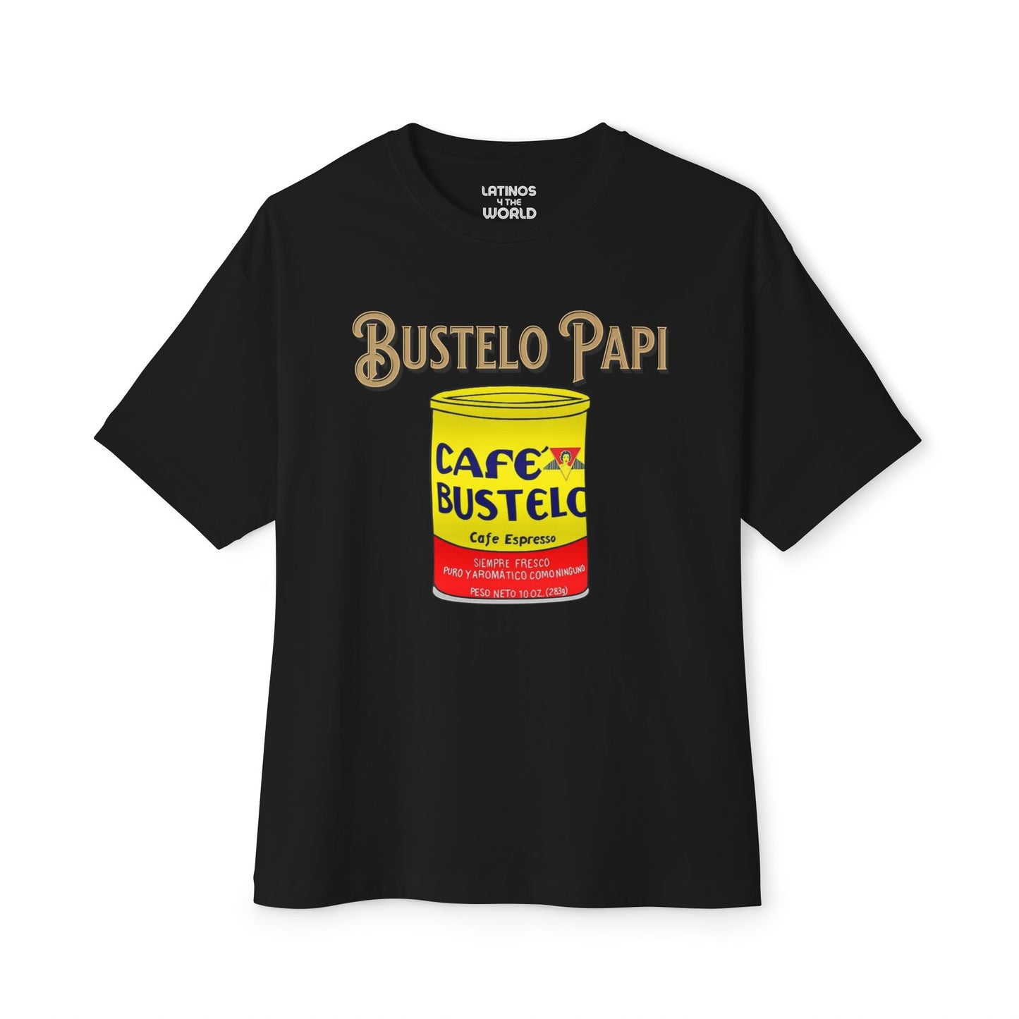 Bustelo Papi Cafecito Cafe Latino America Can T-shirt | Viral Funny Latin Tees | 3 Colors - Latinos 4 The World