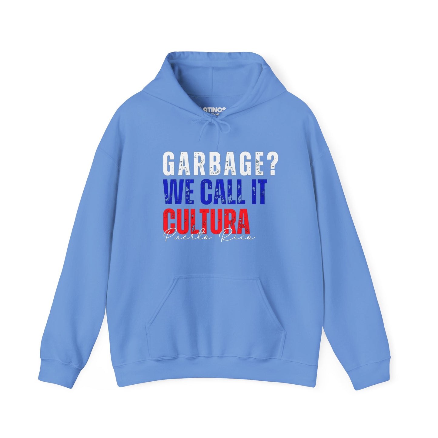 Garbage? We Call it Cultura Puerto Rican Pride Hoodie | PR Se Respeta Flag Boriqua | Funny Latino | 3 Colors - Latinos 4 The World