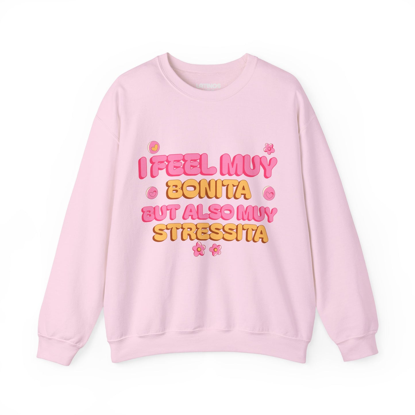 I Feel Muy Bonita But Also Muy Stressita Latina Comfy Sweater | Girly Funny Latino Sayings | 3 Colors - Latinos 4 The World