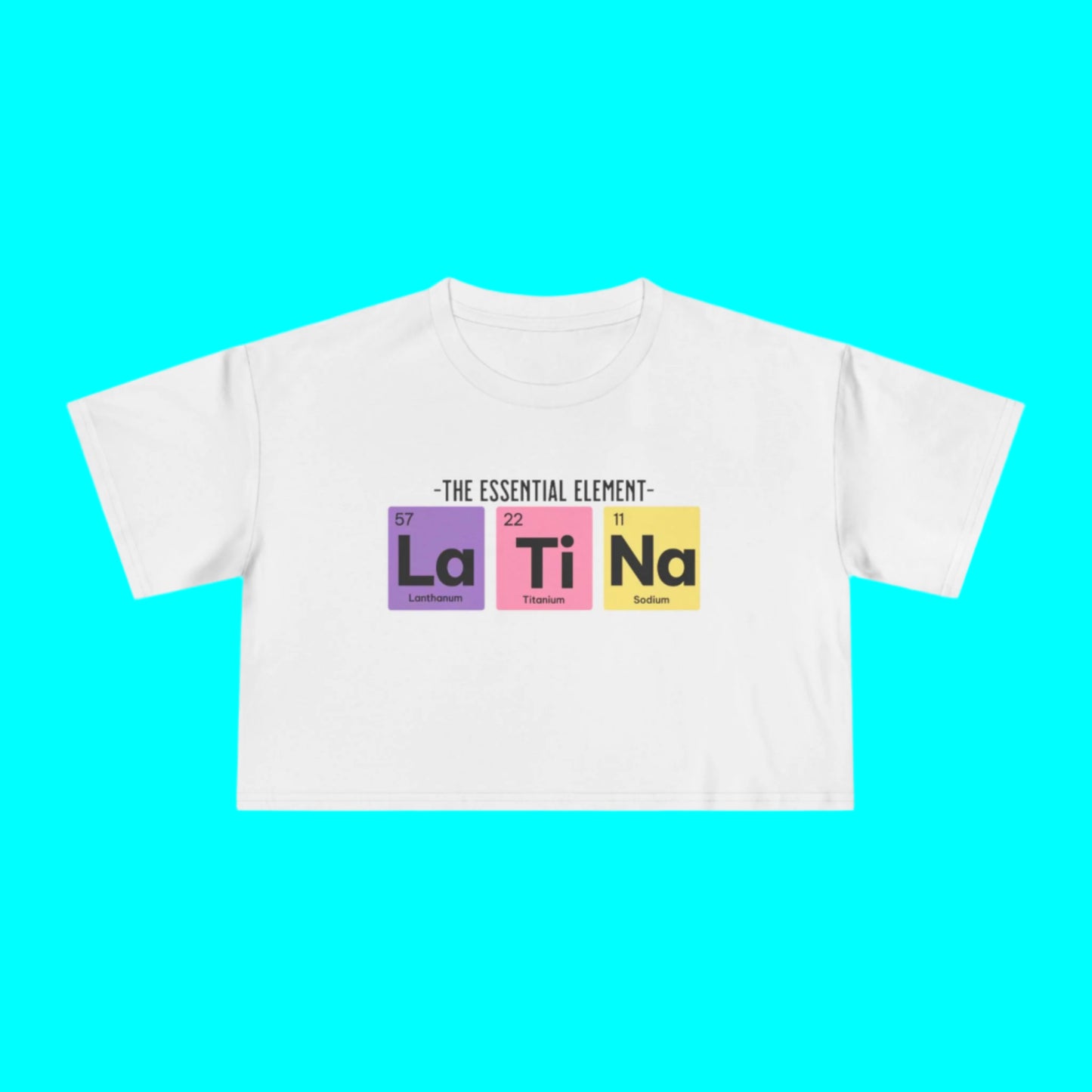 Latina Periodic Table Chemistry Flowy Crop-Top Tee | The Essential Element La Ti Na Women's | 2 Colors