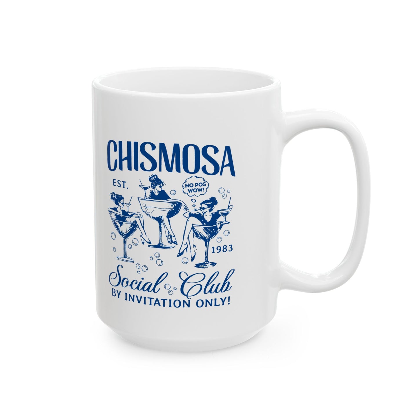 Chismosa Social Club No Pos Wow! By Invitation Only! Coffee Mug | Viral Funny Latino | 11 or 15 Ounces - Latinos 4 The World