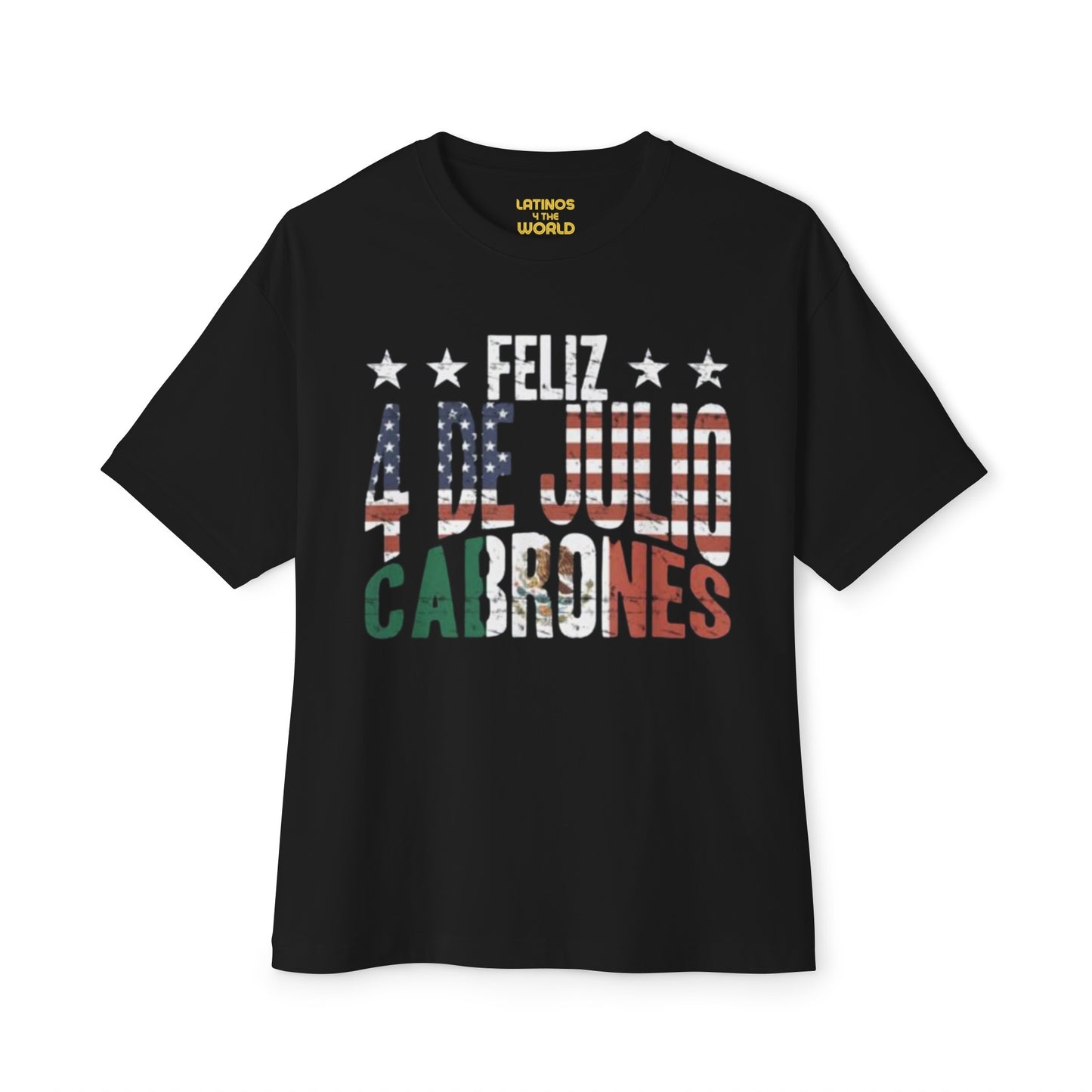 Feliz 4 de Julio Cabrones T-shirt | Mexico + USA Funny Viral Latino Tees | Unisex - 3 Colors - Latinos 4 The World