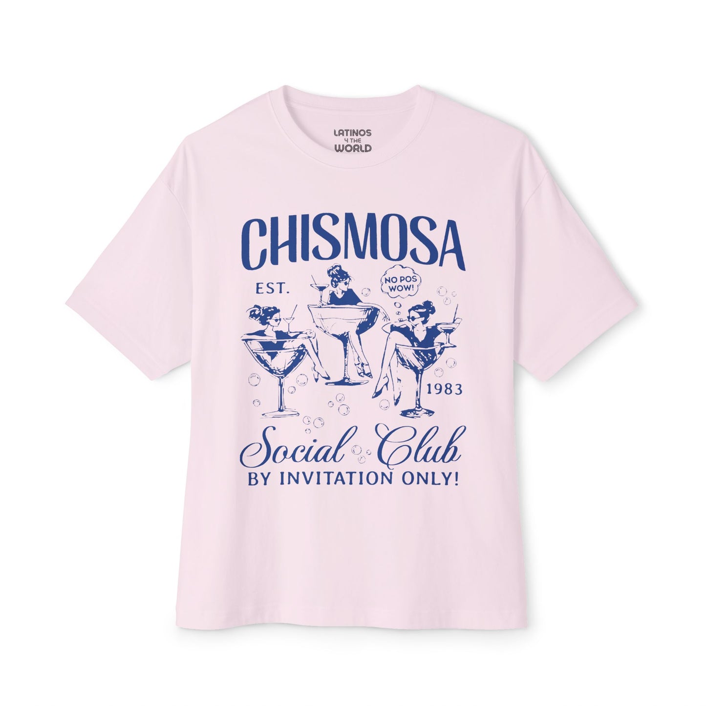 Chismosa Social Club T-shirt | No Pos Wow! By Invitation Only! Funny Latino Unisex Tees | 3 Colors - Latinos 4 The World
