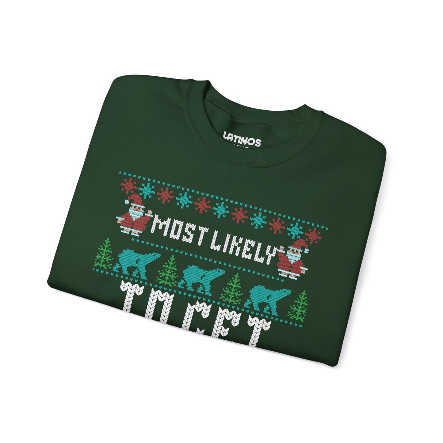 Most Likely To Get Borracho Ugly Christmas Crewneck Sweater | Latino | 3 Colors - Latinos 4 The World