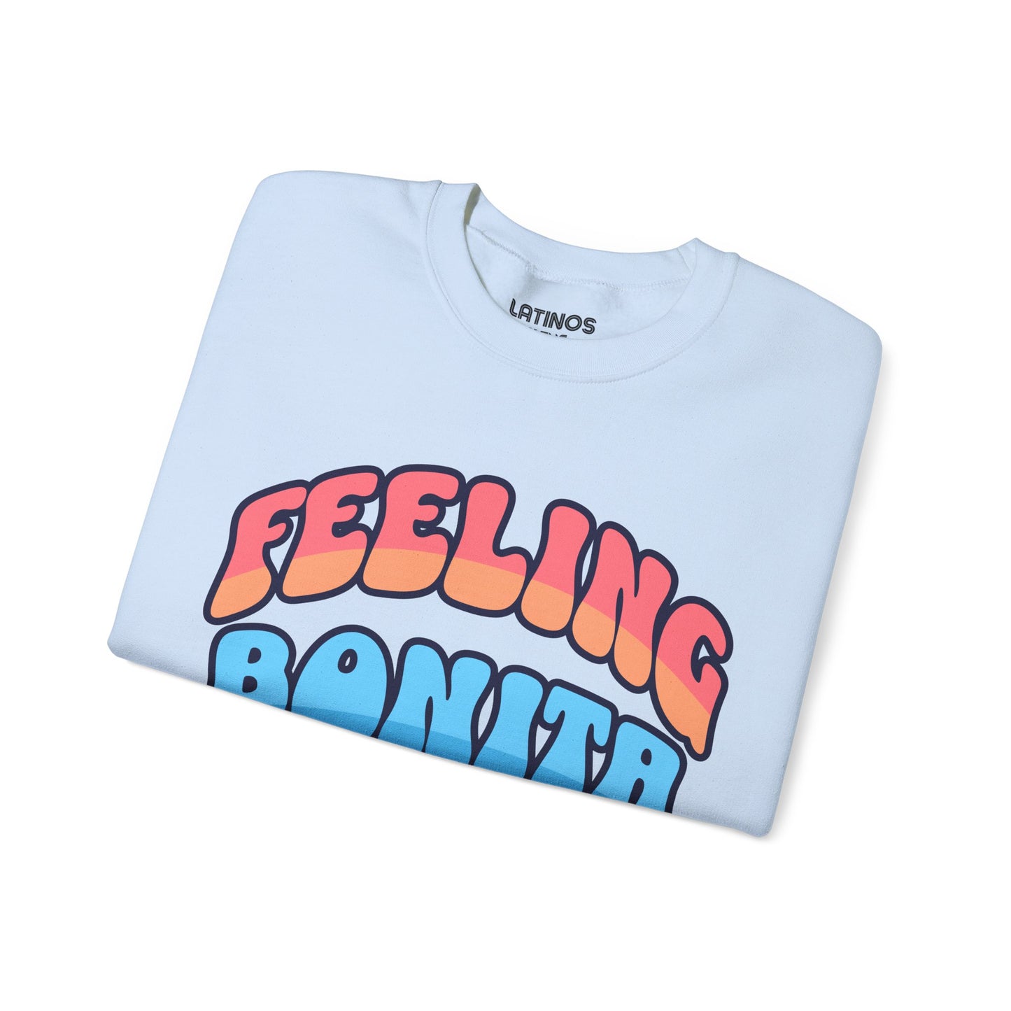 Feeling Bonita Viral Latina Fleece Lined Crewneck | Cute Pretty Comfy Funny Latino | 3 Colors - Latinos 4 The World