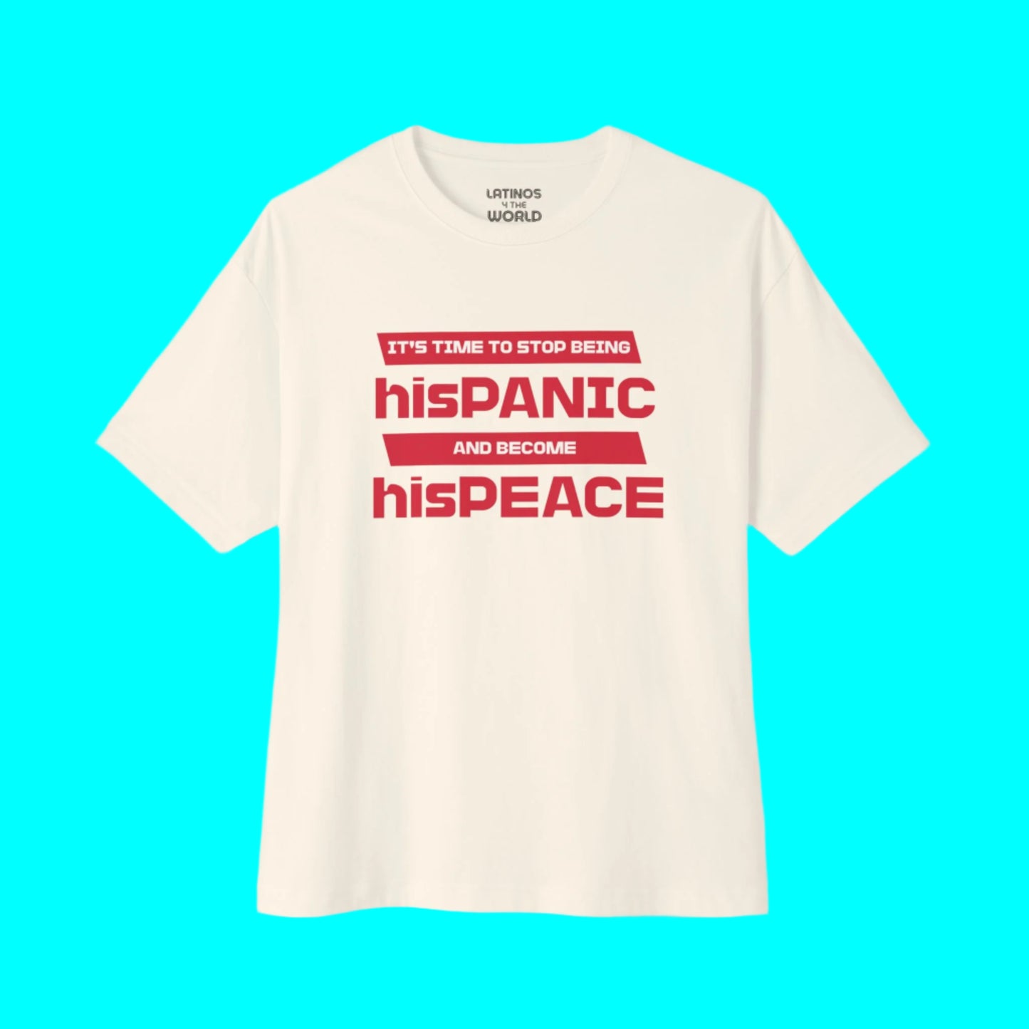 It's Time To Stop Being hisPANIC and Become hisPEACE T-shirt | Latino Pride Funny Relationship Viral Tees