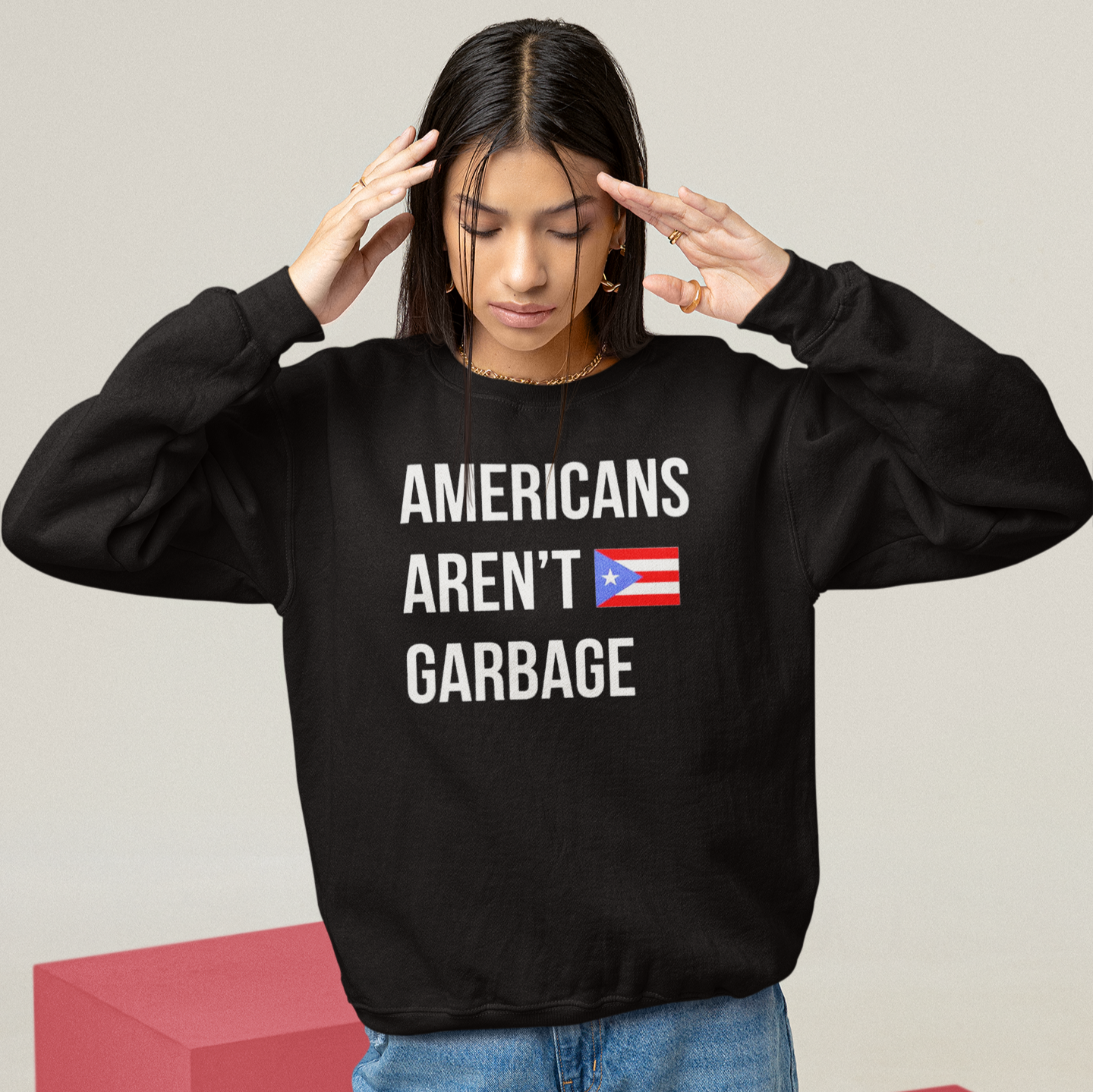 Americans Aren't Garbage Puerto Rican Pride Crewneck Sweatshirt | PR Se Respeta Flag Boriqua | Funny Latino | 4 Colors Available - Latinos 4 The World