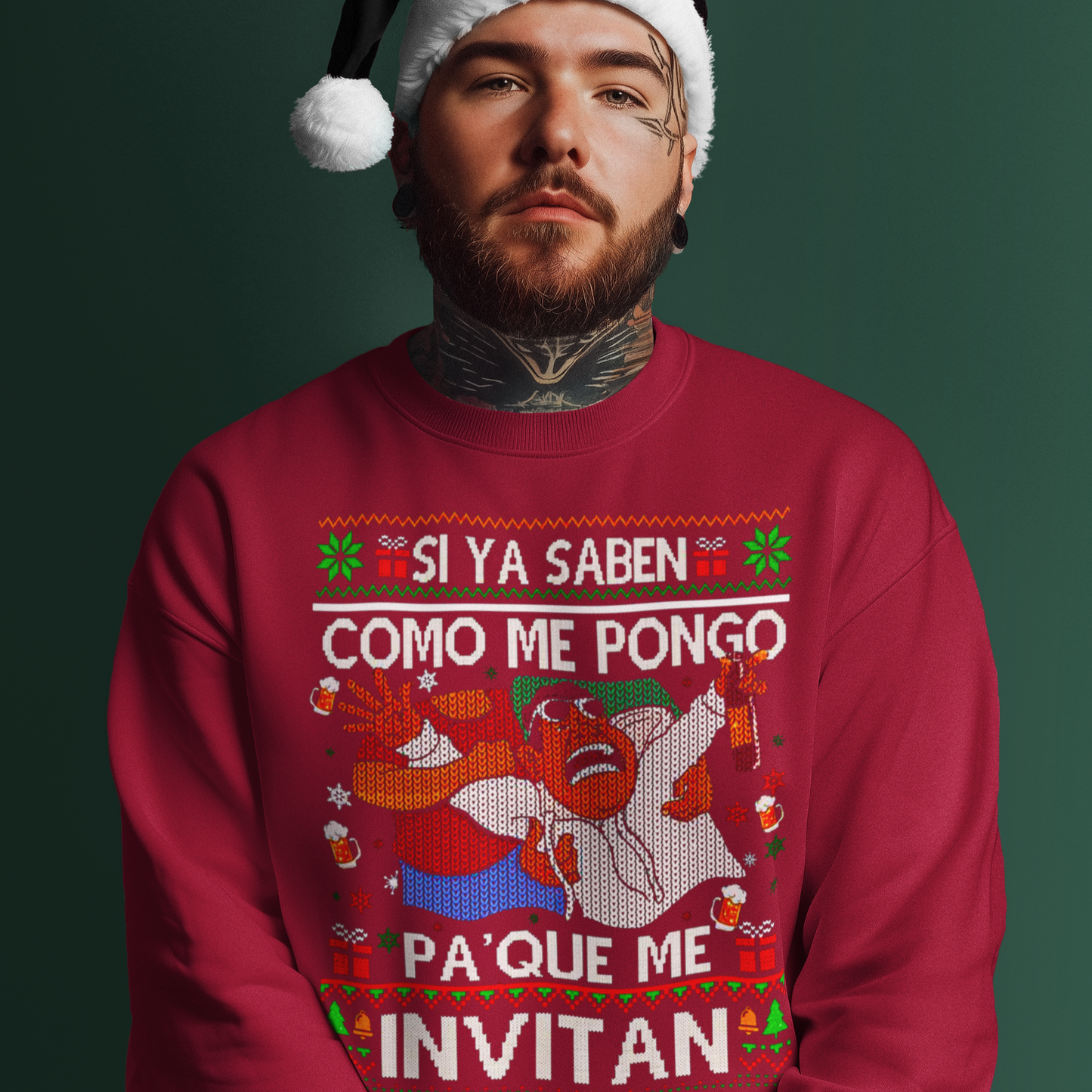Si Ya Saben Como Me Pongo Pa Que Me Invitan Ugly Christmas Sweater | Crewneck Comfy Sweatshirt | Funny Latino Christmas Xmas | 4 Colors - Latinos 4 The World