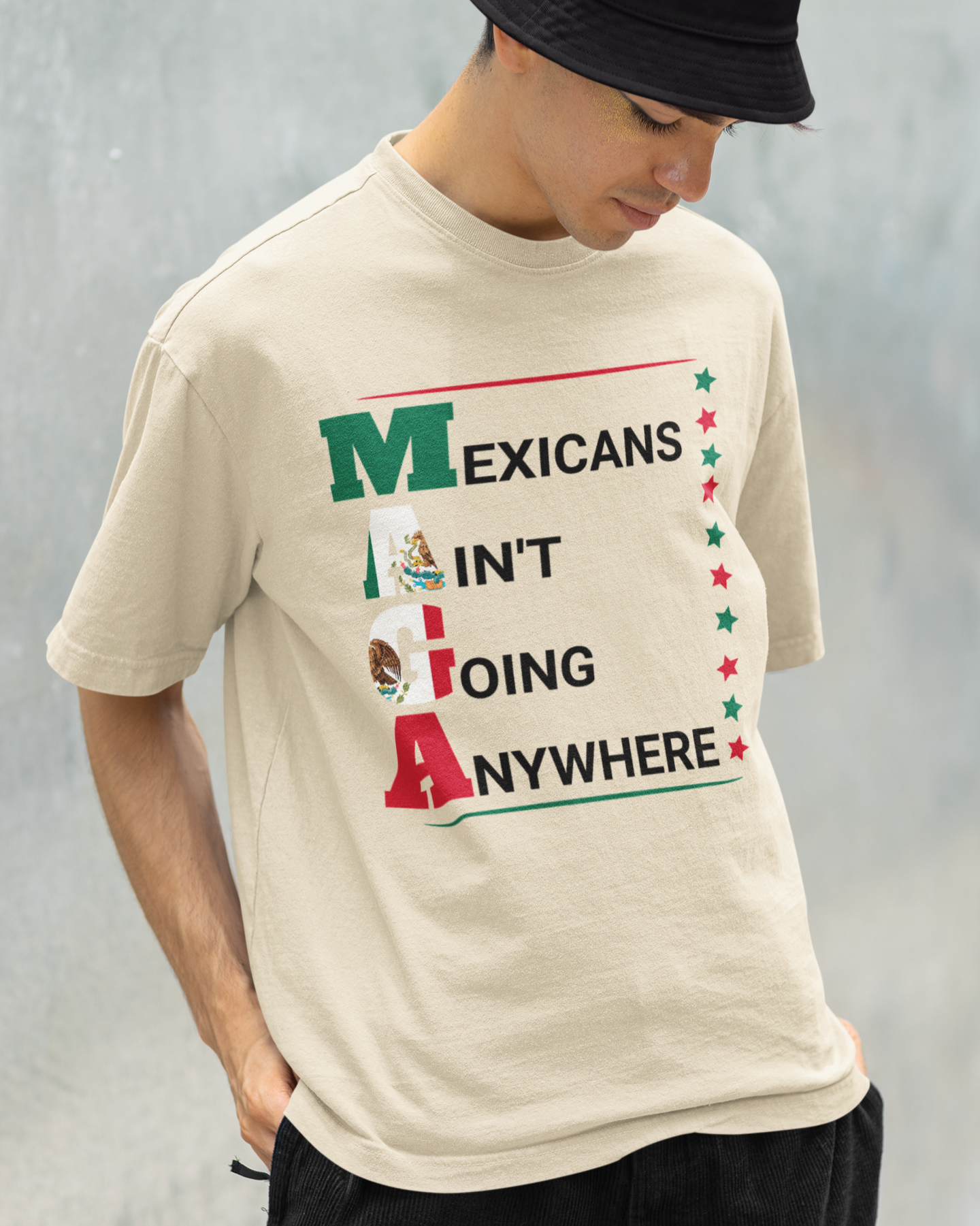 Mexicans Ain't Going Anywhere V2 T-shirt | Latino Pride Funny Viral Tees | 3 Colors - Latinos 4 The World