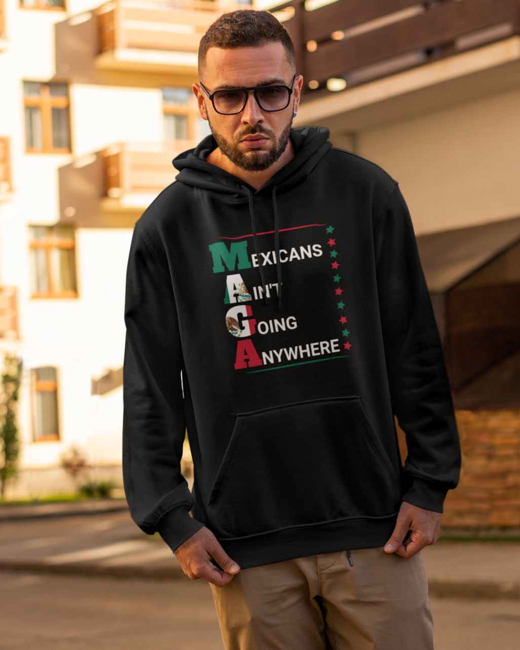 Mexicans Ain't Going Anywhere V2 Comfy Warm Hoodie | Funny Latino Pride | 3 Colors - Latinos 4 The World
