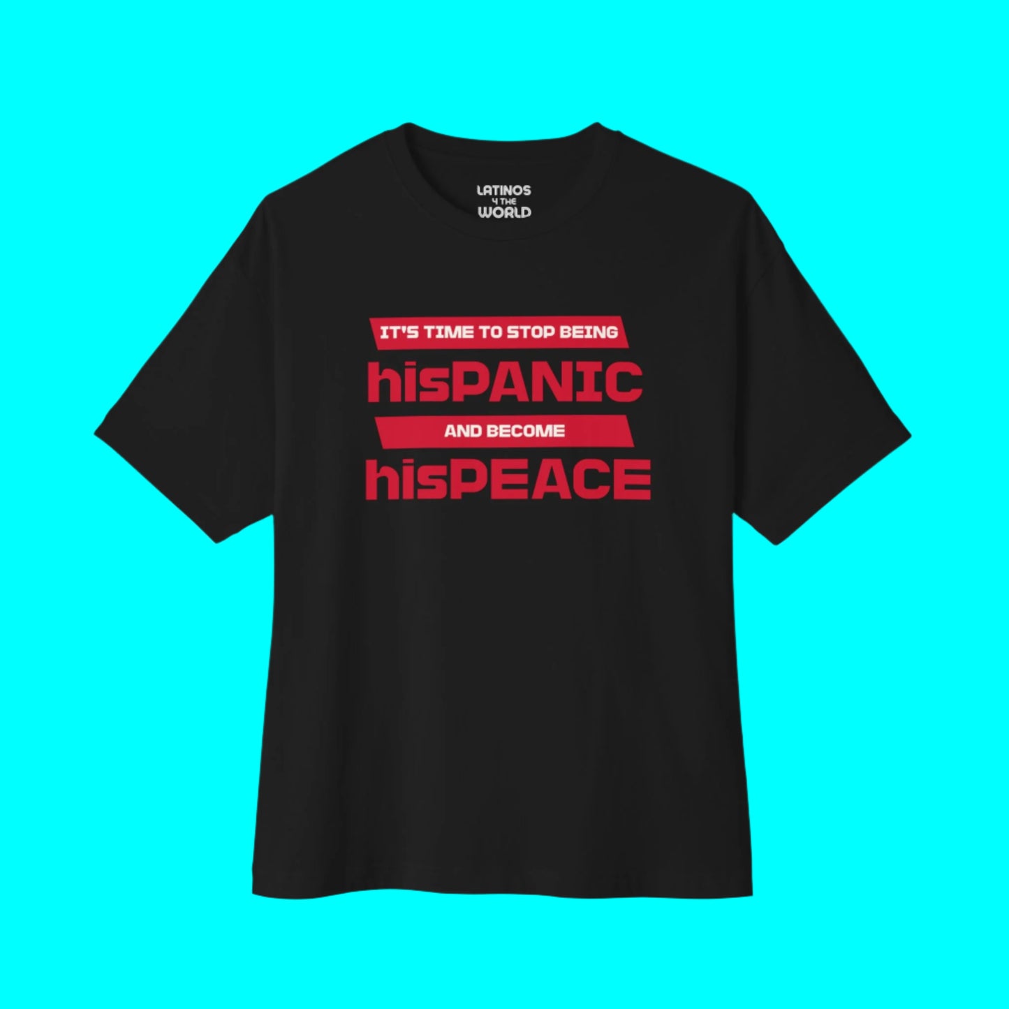 It's Time To Stop Being hisPANIC and Become hisPEACE T-shirt | Latino Pride Funny Relationship Viral Tees