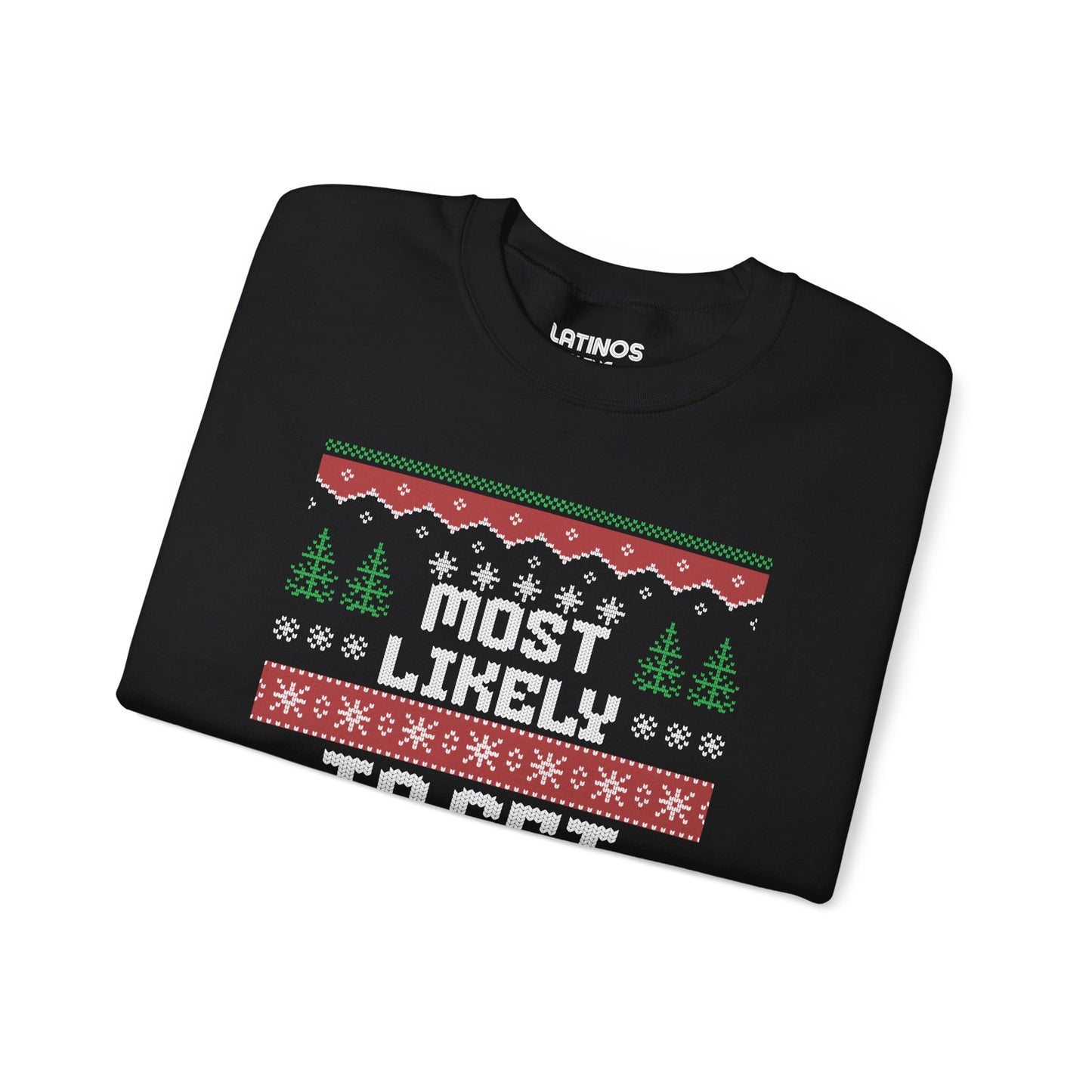 Most Likely To Get Borracha Ugly Christmas Crewneck Sweater | Latino | 3 Colors - Latinos 4 The World
