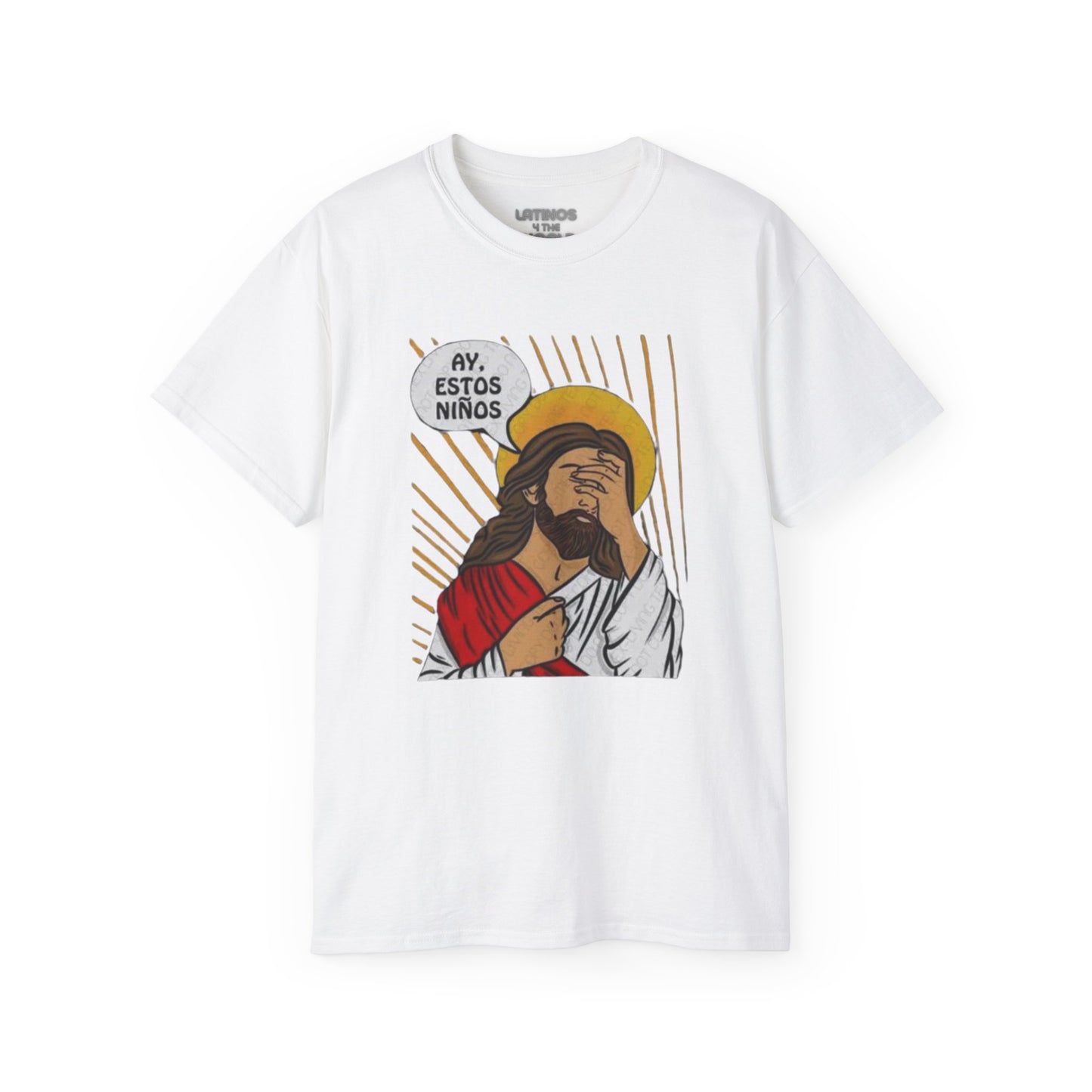 "AY, ESTOS Niños" Jesus Christ T-shirt | Father's Day Funny Gift | 4 Colors - Latinos 4 The World