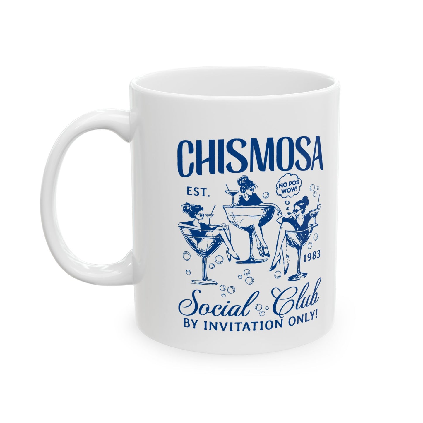 Chismosa Social Club No Pos Wow! By Invitation Only! Coffee Mug | Viral Funny Latino | 11 or 15 Ounces - Latinos 4 The World