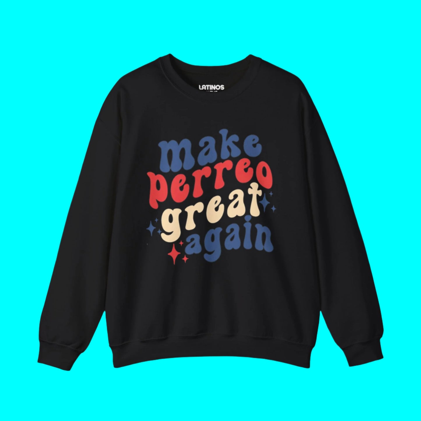 MPGA Make Perreo Great Again Fleece-Lined Crewneck Sweater | Reggaeton Latino Pride Funny Viral | 3 Colors - Latinos 4 The World