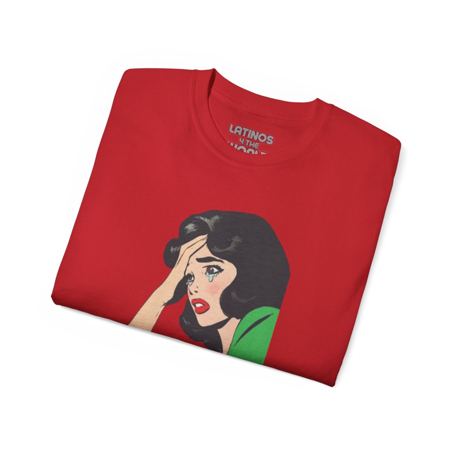 Telenovela Cries in Spanish T-shirt | Heavy Cotton | 5 Colors - Latinos 4 The World