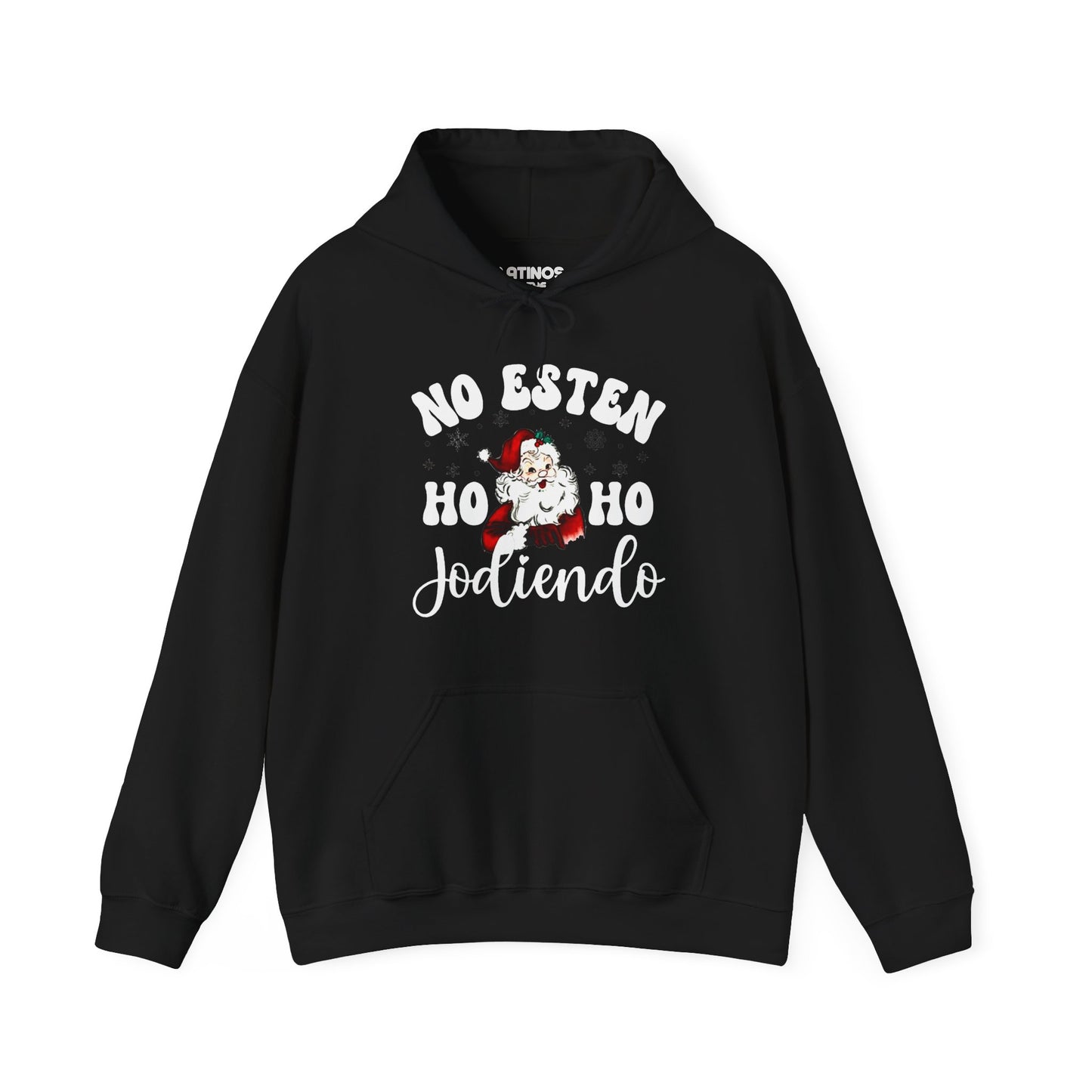 No Esten Ho Ho Jodiendo Santa Claus Comfy Christmas Hoodie | Latino | 3 COLORS - Latinos 4 The World