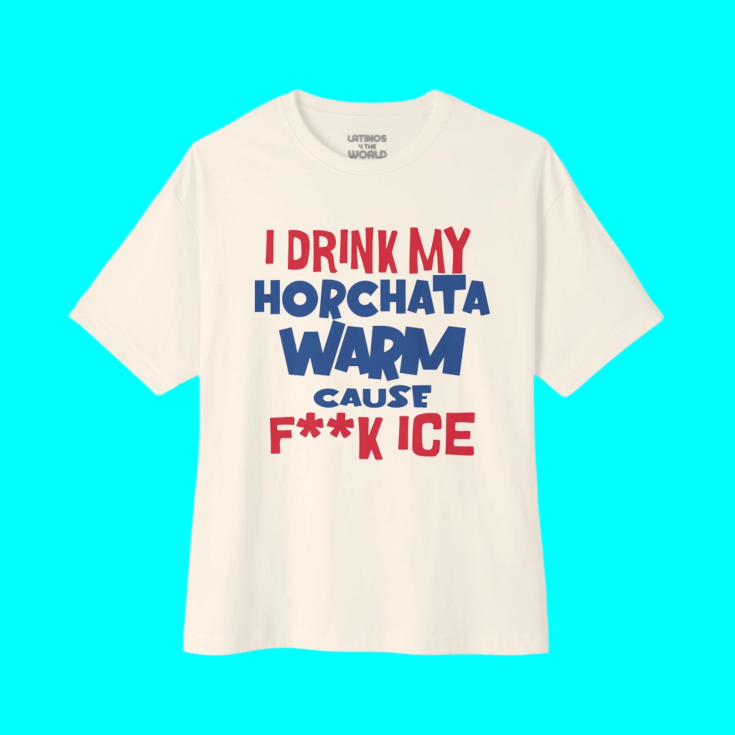 I Drink My Horchata Warm Cause F Ice T-shirt | Latino Viral Tees | 4 Colors - Latinos 4 The World