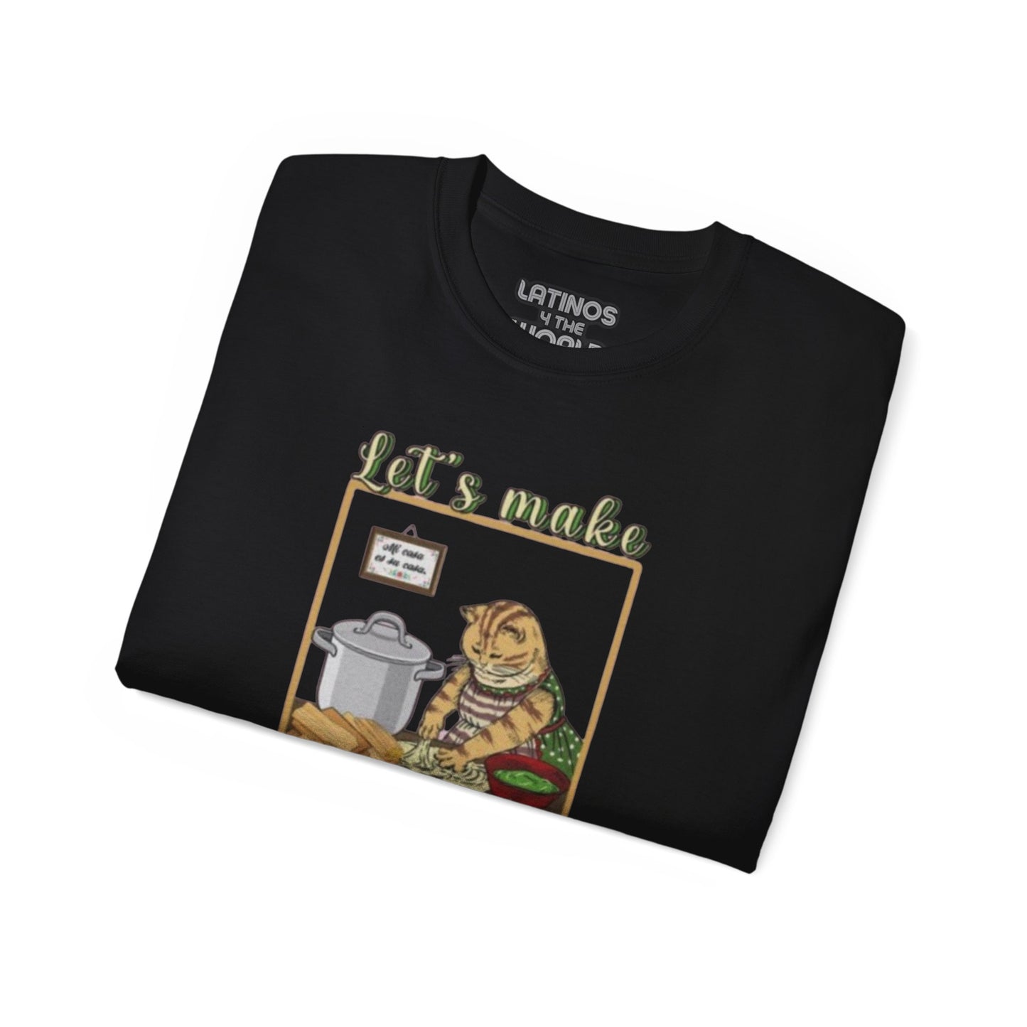 Let's Make Tamales T-shirt | Heavy Cotton | 4 Colors - Latinos 4 The World
