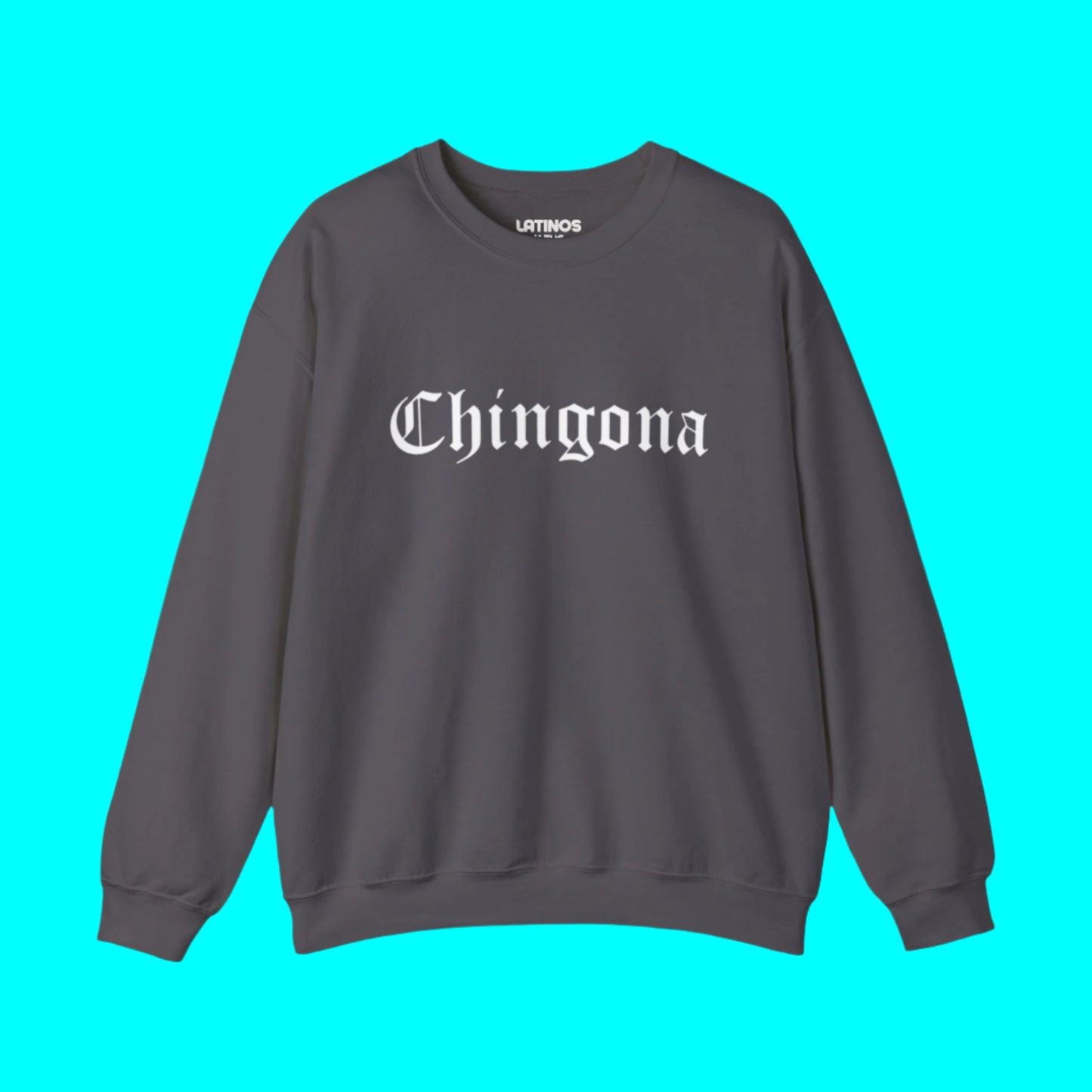 Chingona Crewneck Sweatshirt | Fleece-Lined Viral Latino | 3 Colors - Latinos 4 The World