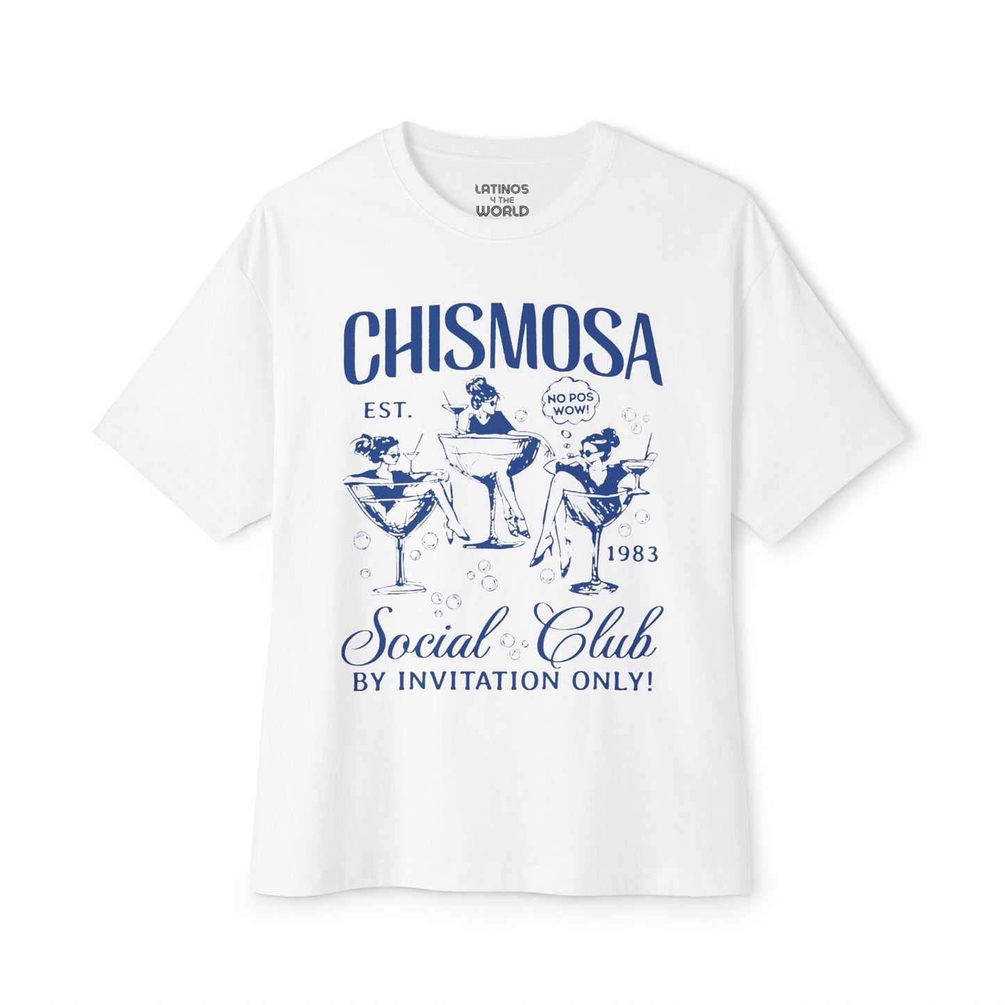 Chismosa Social Club T-shirt | No Pos Wow! By Invitation Only! Funny Latino Unisex Tees | 3 Colors - Latinos 4 The World