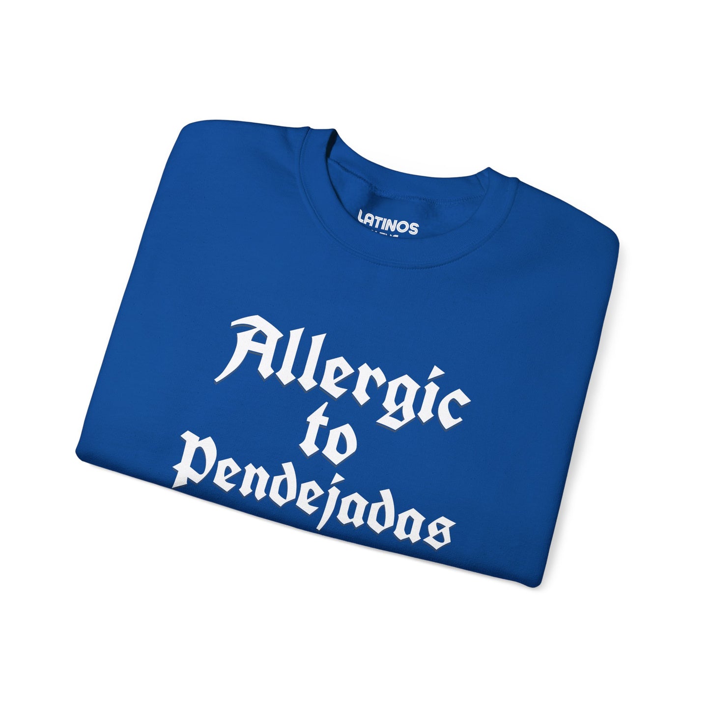 Allergic To Pendejadas (BS) Crewneck Sweatshirt | Fleece-Lined Crewneck | 3 Colors - Latinos 4 The World
