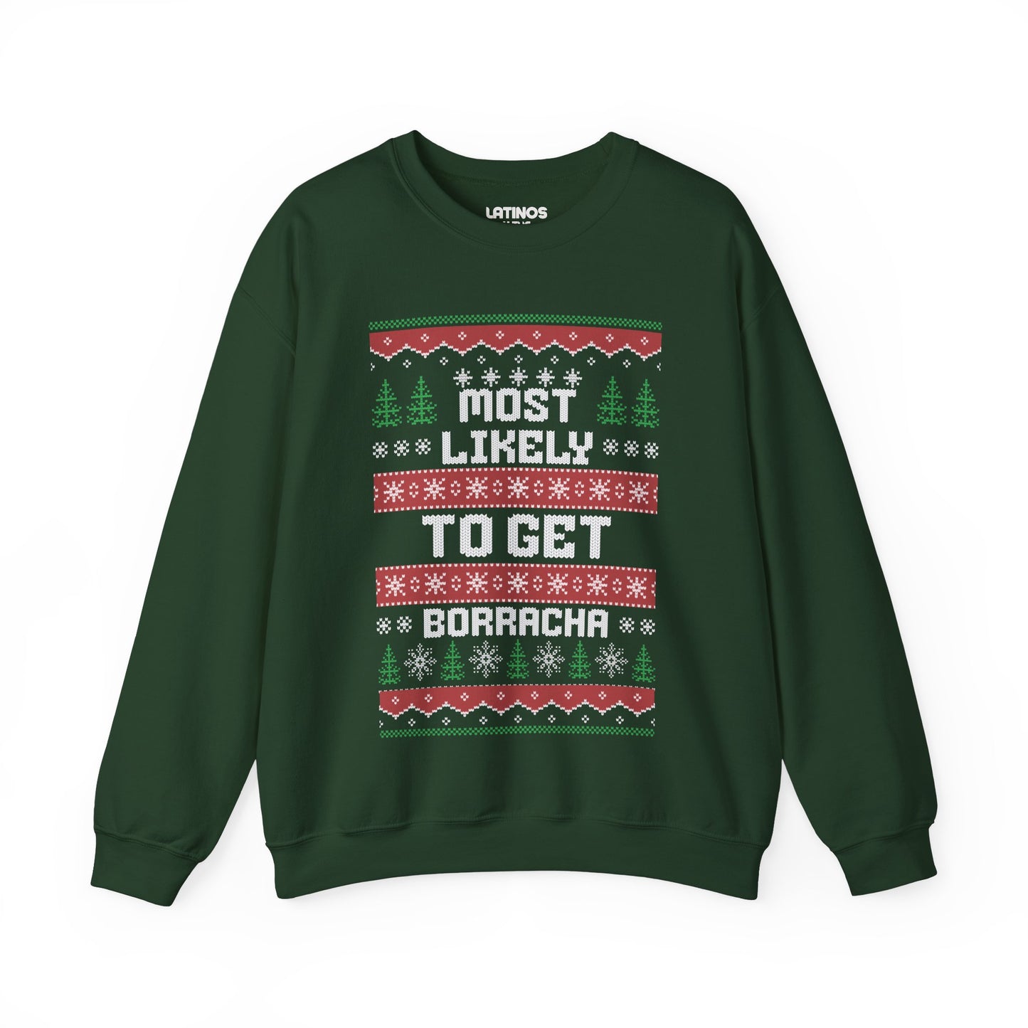 Most Likely To Get Borracha Ugly Christmas Crewneck Sweater | Latino | 3 Colors - Latinos 4 The World