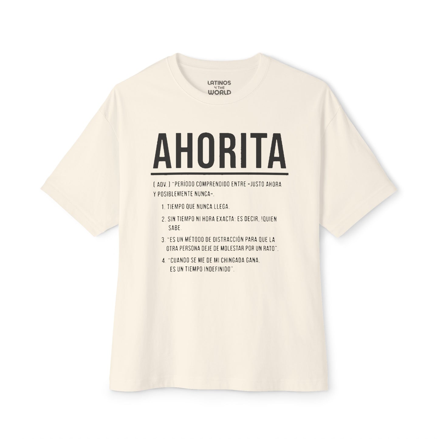 AHORITA Definition, Tiempo Que Nunca Llega T-shirt | Funny Viral Latino Tees | Unisex - 4 Colors - Latinos 4 The World