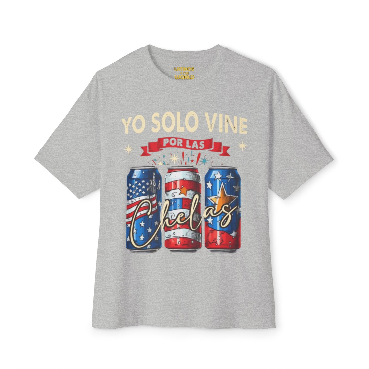 Yo Solo Vine Por Las Chelas T-shirt | Latino + USA July 4th Funny Viral Latino Tees | Unisex - 3 Colors - Latinos 4 The World