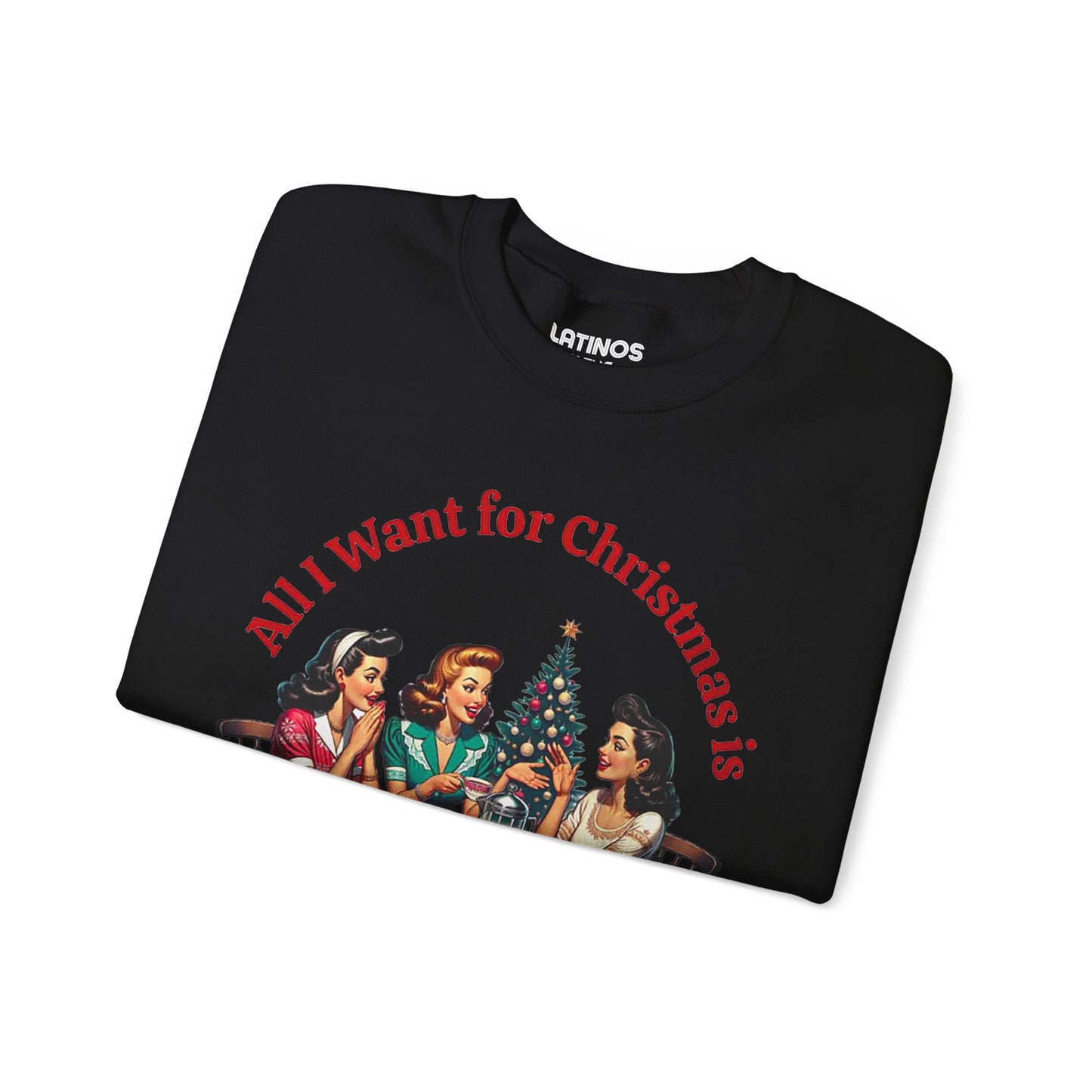 All I want for Christmas is The Chisme Comfy Christmas Sweater | Funny Latino - Latinos 4 The World