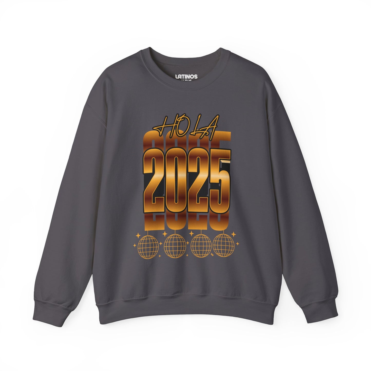 Hola 2025 Nuevo Año Latino Happy New Year Crewneck Sweater | Funny NYE | 3 Colors - Latinos 4 The World