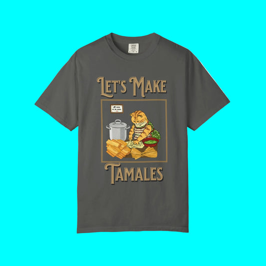 Let's Make Tamales T-shirt | Heavy Cotton | 3 Colors