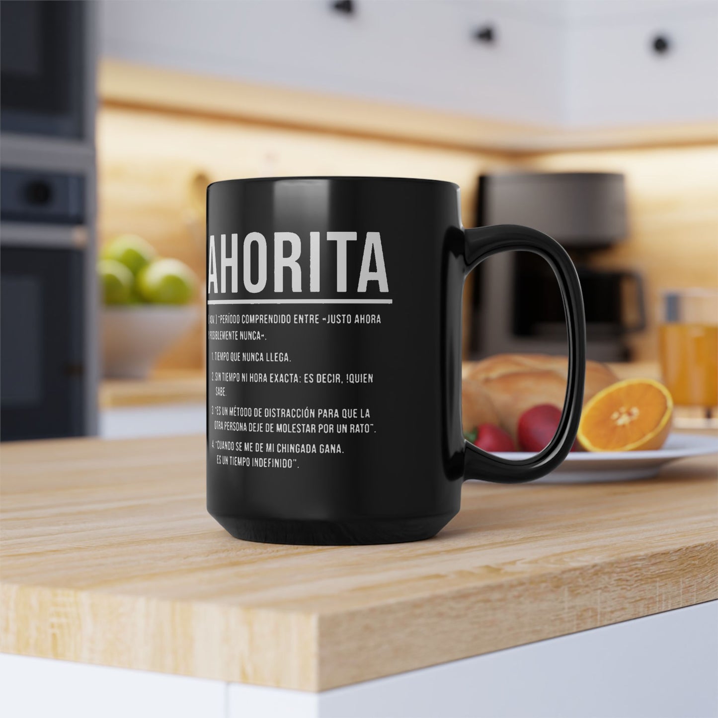 AHORITA Definition, Tiempo Que Nunca Llega Coffee Mug | Viral Funny Latino Products | 11 or 15 Ounces