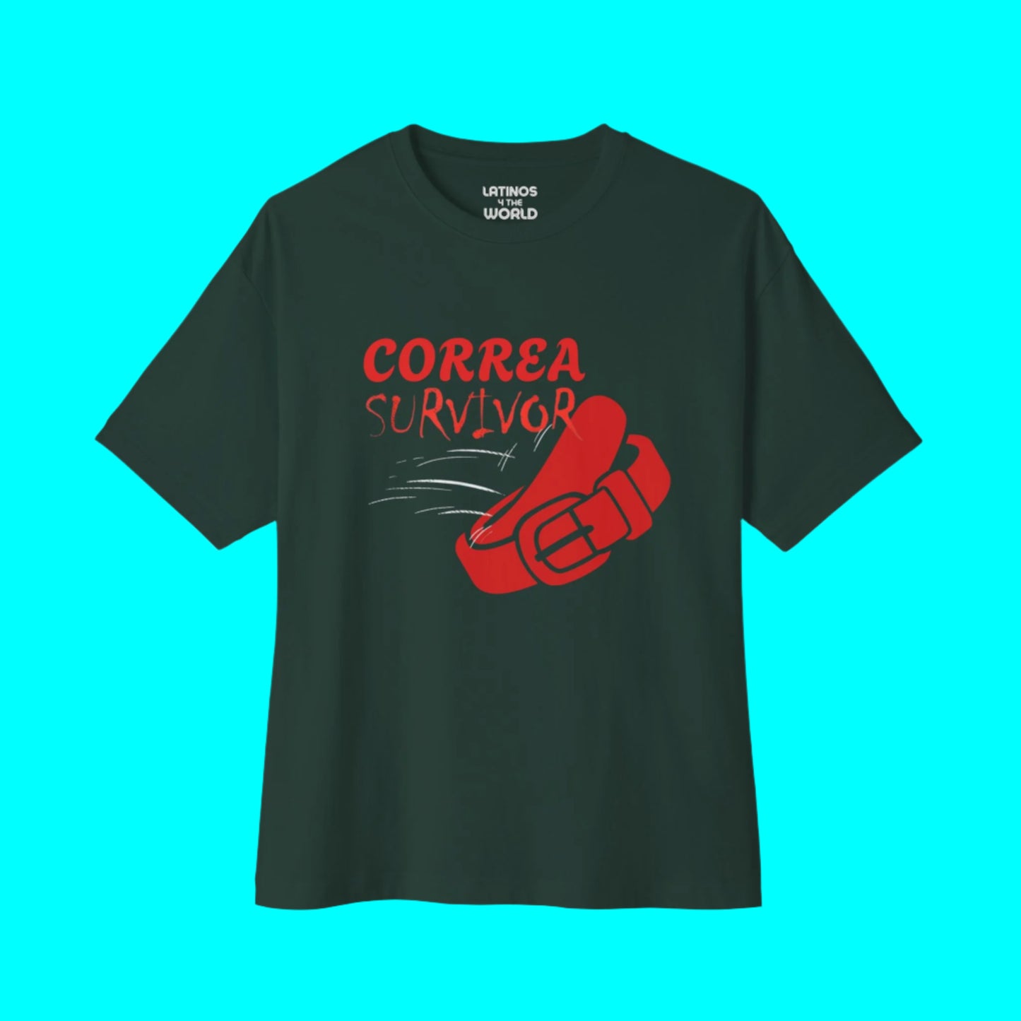 Correa Belt Survivor T-shirt | Chancleta Cinturon Joke Design Latino Pride Funny Viral Tees