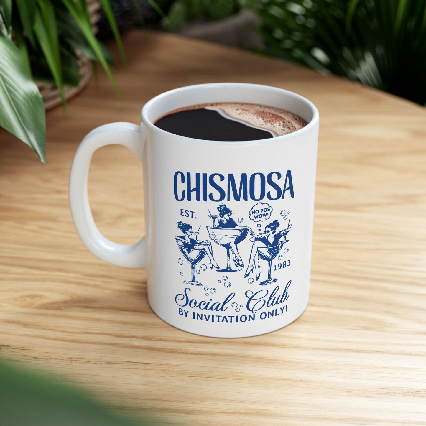 Chismosa Social Club No Pos Wow! By Invitation Only! Coffee Mug | Viral Funny Latino | 11 or 15 Ounces - Latinos 4 The World