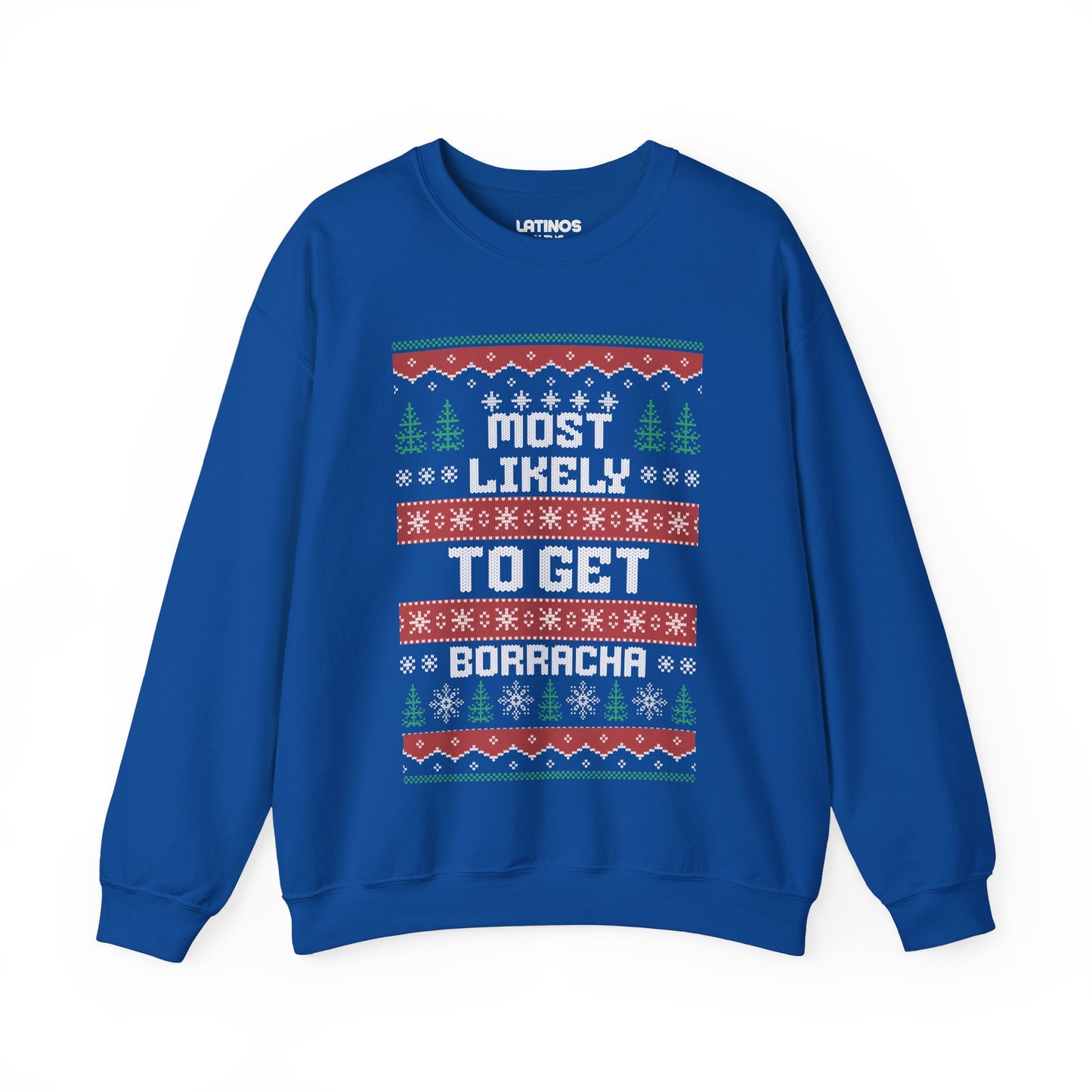 Most Likely To Get Borracha Ugly Christmas Crewneck Sweater | Latino | 3 Colors - Latinos 4 The World