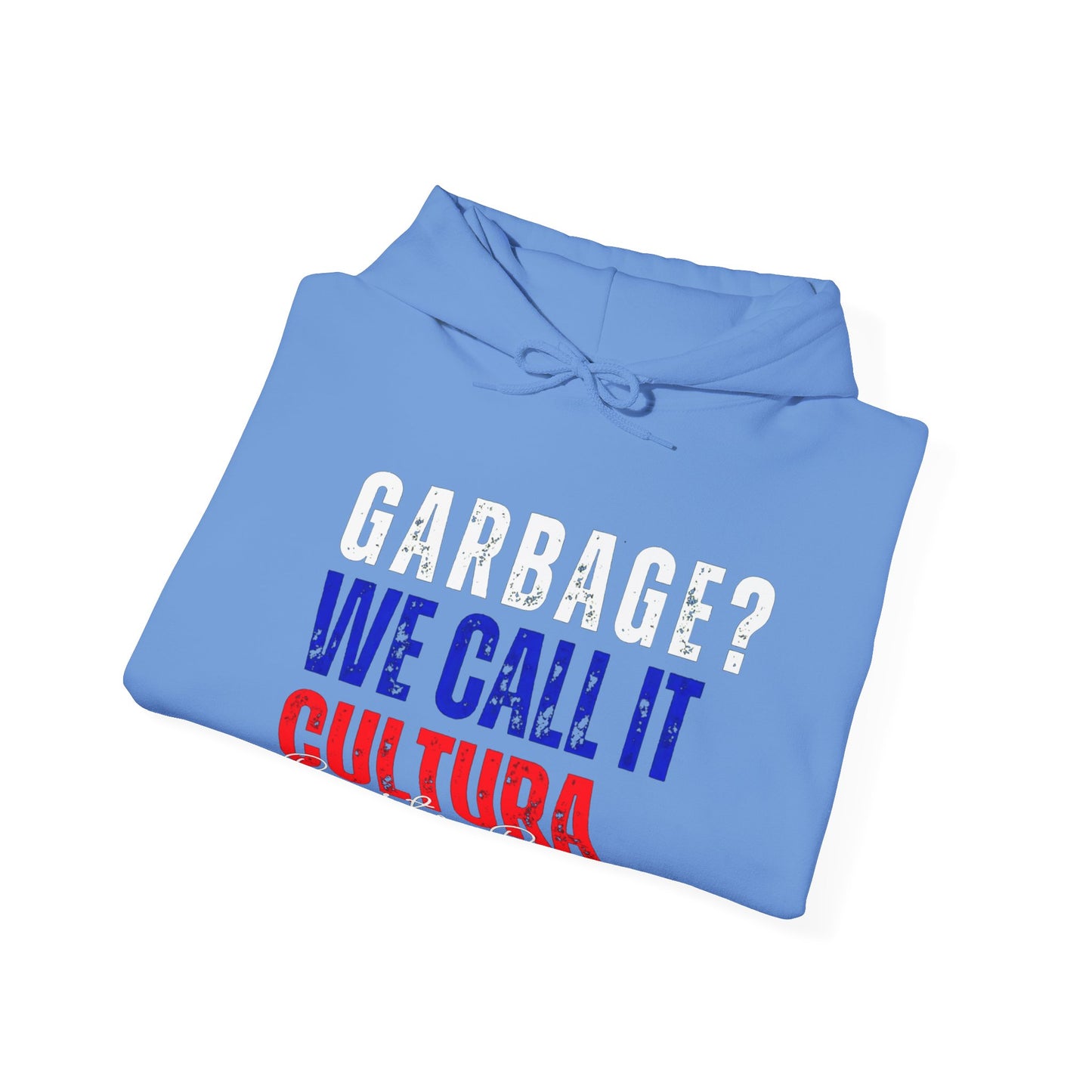 Garbage? We Call it Cultura Puerto Rican Pride Hoodie | PR Se Respeta Flag Boriqua | Funny Latino | 3 Colors - Latinos 4 The World