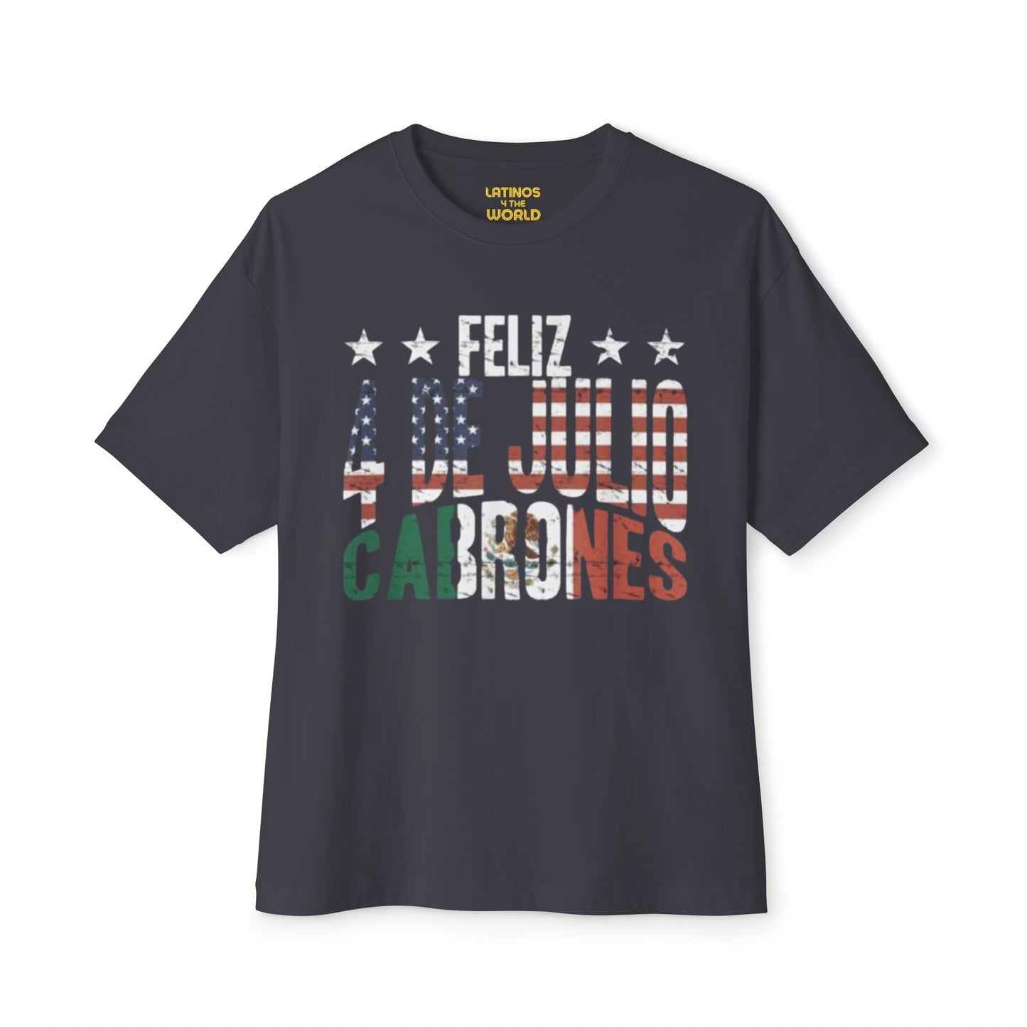 Feliz 4 de Julio Cabrones T-shirt | Mexico + USA Funny Viral Latino Tees | Unisex - 3 Colors - Latinos 4 The World