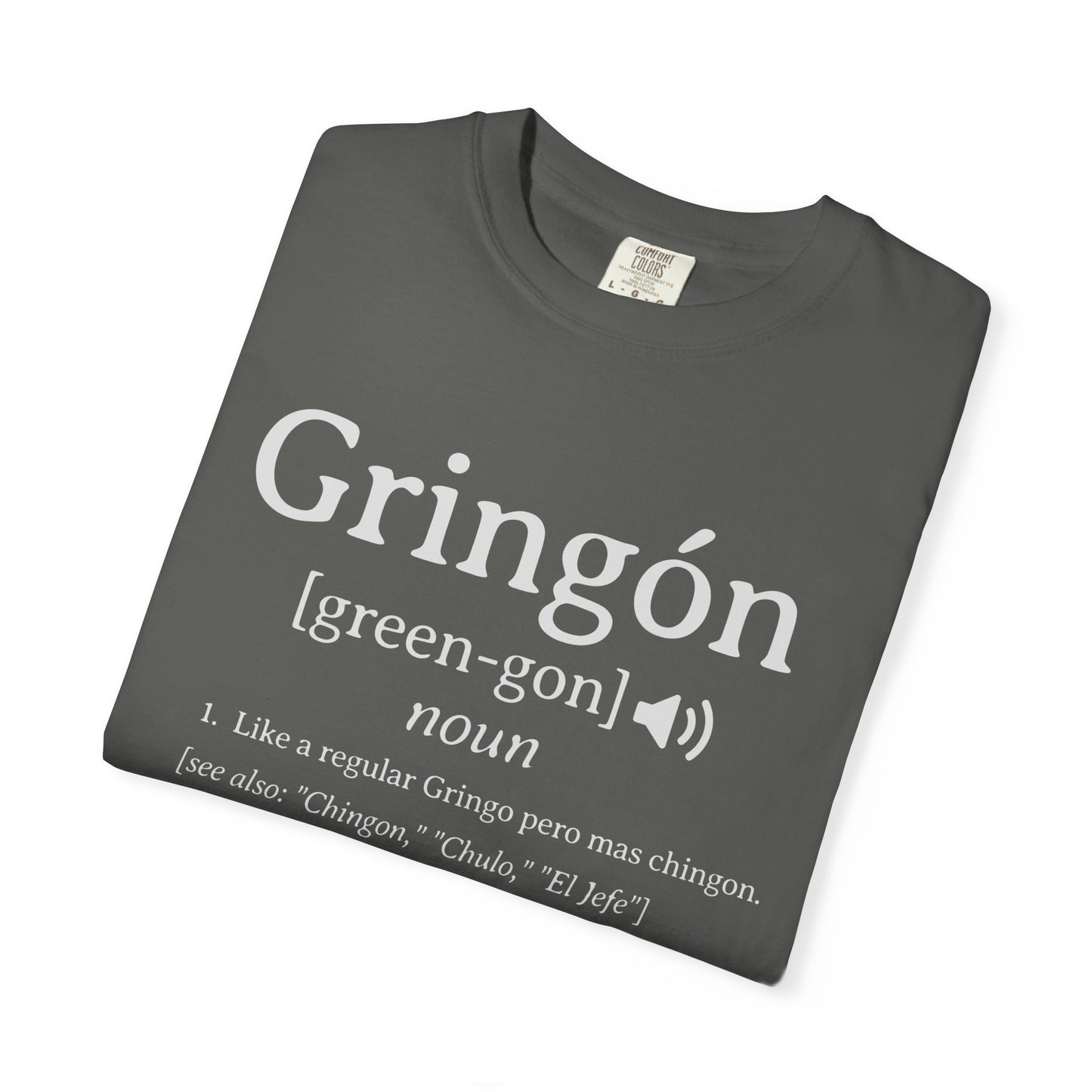 Gringon T-shirt | For the Gringos Mas Chingon Joke Latinos | 3 Colors